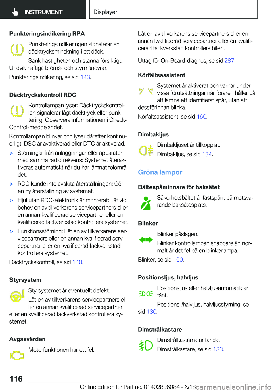 BMW X6 2019  InstruktionsbÖcker (in Swedish) �P�u�n�k�t�e�r�i�n�g�s�i�n�d�i�k�e�r�i�n�g��R�P�A�P�u�n�k�t�e�r�i�n�g�s�i�n�d�i�k�e�r�i�n�g�e�n��s�i�g�n�a�l�e�r�a�r��e�n
�d�ä�c�k�t�r�y�c�k�s�m�i�n�s�k�n�i�n�g��i��e�t�t��d�ä�c�k�.
�S�ä�n�k�