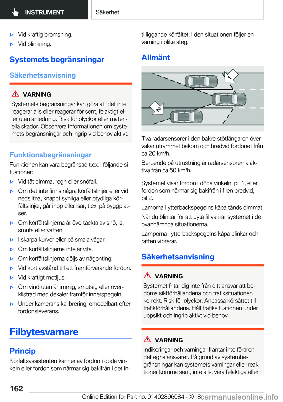 BMW X6 2019  InstruktionsbÖcker (in Swedish) x�V�i�d��k�r�a�f�t�i�g��b�r�o�m�s�n�i�n�g�.x�V�i�d��b�l�i�n�k�n�i�n�g�.
�S�y�s�t�e�m�e�t�s��b�e�g�r�ä�n�s�n�i�n�g�a�r
�S�ä�k�e�r�h�e�t�s�a�n�v�i�s�n�i�n�g
�V�A�R�N�I�N�G
�S�y�s�t�e�m�e�t�s��b