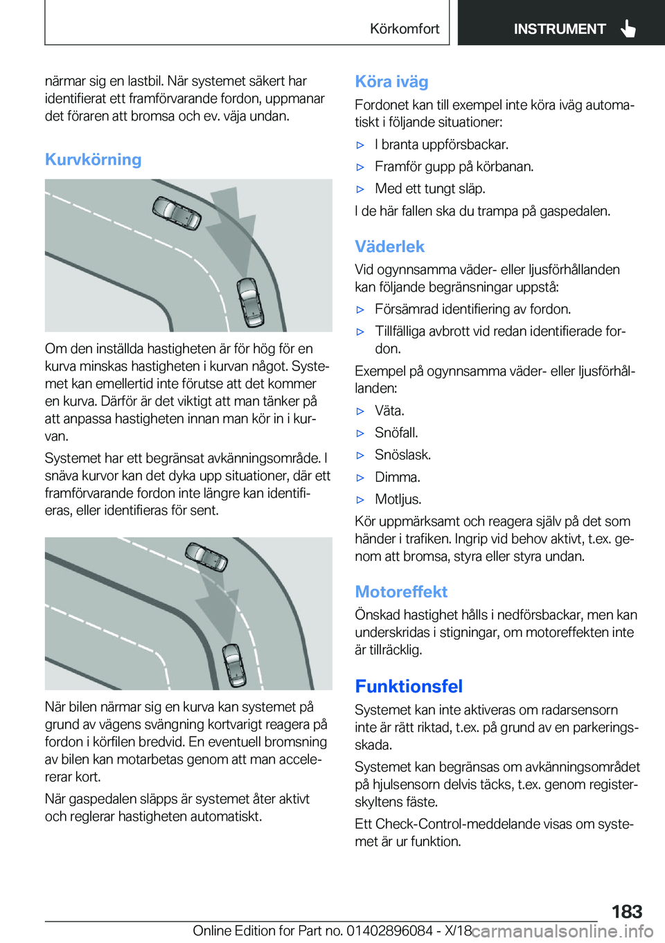BMW X6 2019  InstruktionsbÖcker (in Swedish) �n�ä�r�m�a�r��s�i�g��e�n��l�a�s�t�b�i�l�.��N�ä�r��s�y�s�t�e�m�e�t��s�ä�k�e�r�t��h�a�r�i�d�e�n�t�i�f�i�e�r�a�t��e�t�t��f�r�a�m�f�