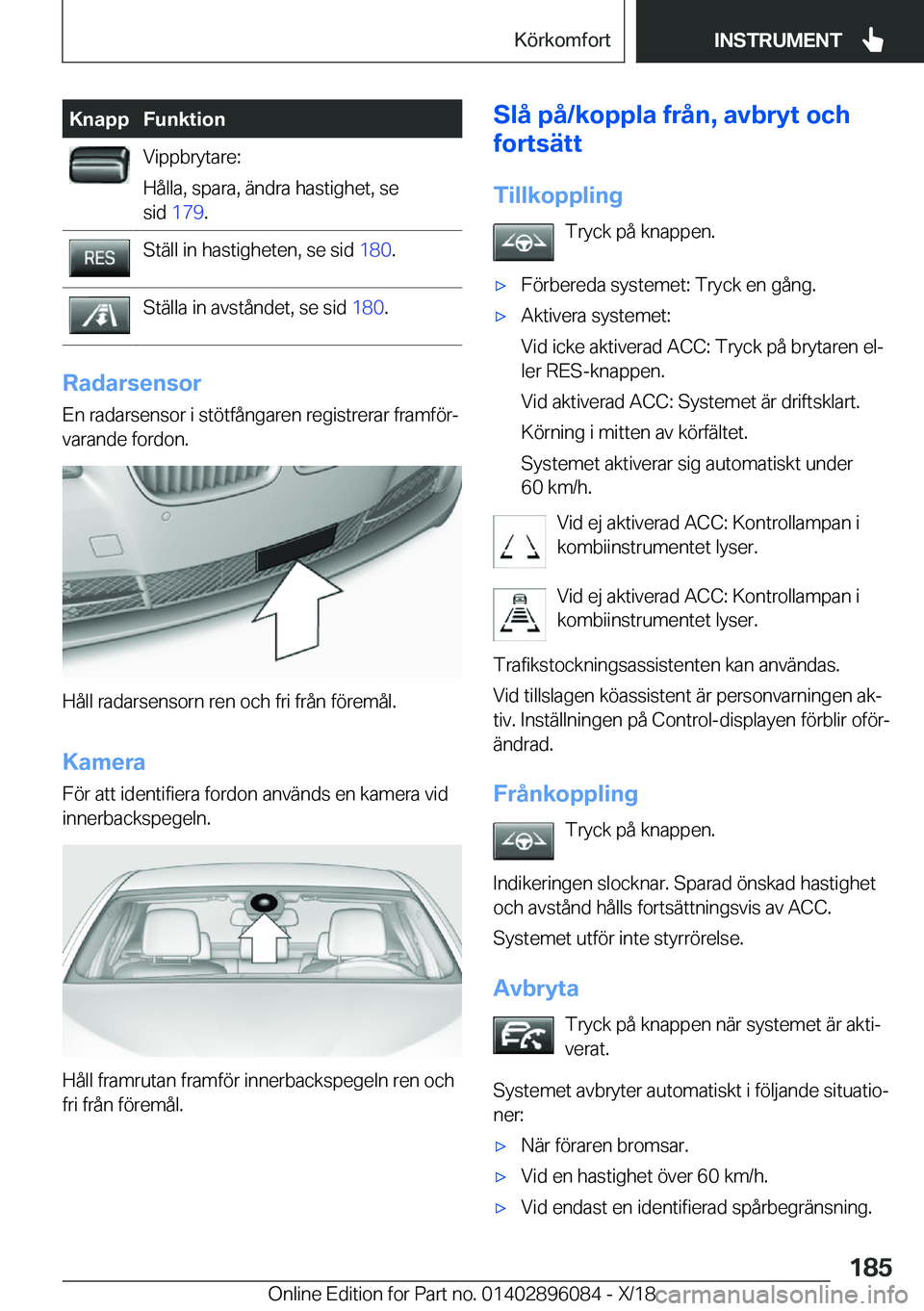 BMW X6 2019  InstruktionsbÖcker (in Swedish) �K�n�a�p�p�F�u�n�k�t�i�o�n�V�i�p�p�b�r�y�t�a�r�e�:
�H�å�l�l�a�,��s�p�a�r�a�,��ä�n�d�r�a��h�a�s�t�i�g�h�e�t�,��s�e �s�i�d� �1�7�9 �.�S�t�ä�l�l��i�n��h�a�s�t�i�g�h�e�t�e�n�,��s�e��s�i�d� �1