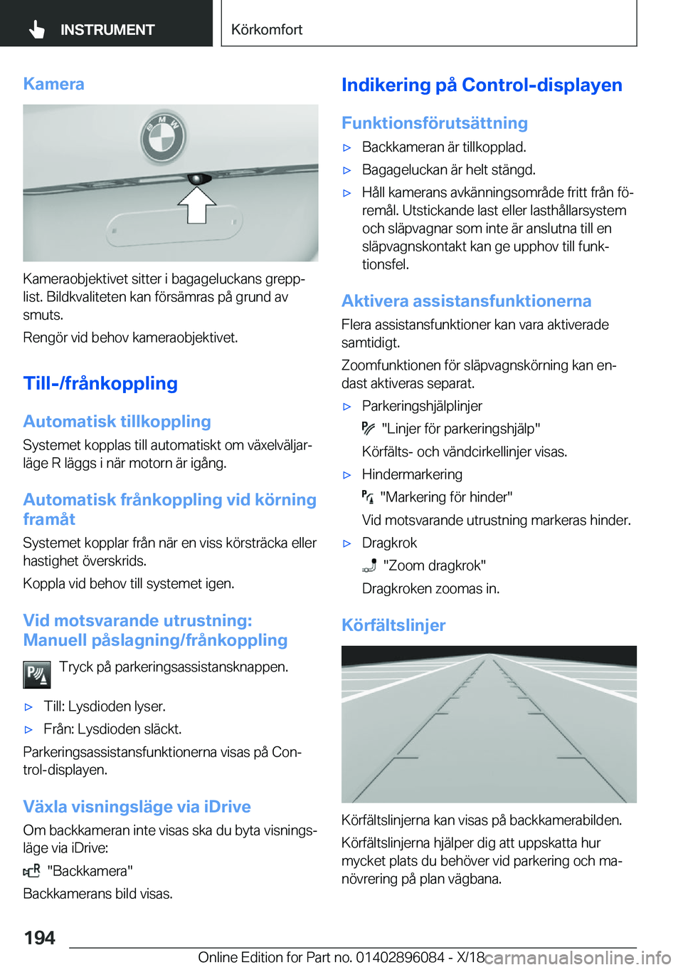 BMW X6 2019  InstruktionsbÖcker (in Swedish) �K�a�m�e�r�a
�K�a�m�e�r�a�o�b�j�e�k�t�i�v�e�t��s�i�t�t�e�r��i��b�a�g�a�g�e�l�u�c�k�a�n�s��g�r�e�p�pj�l�i�s�t�.��B�i�l�d�k�v�a�l�i�t�e�t�e�n��k�a�n��f�