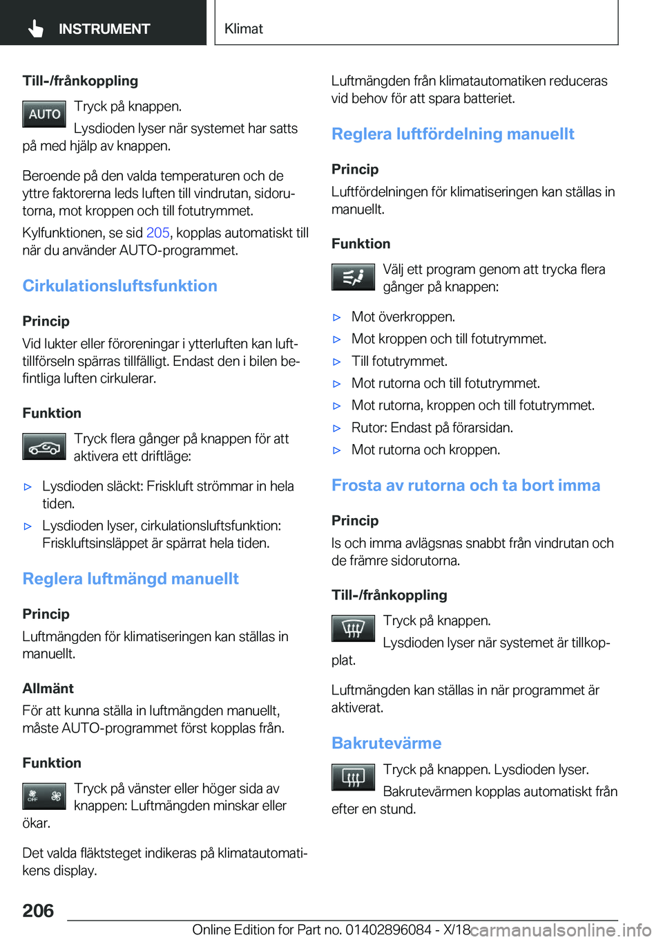 BMW X6 2019  InstruktionsbÖcker (in Swedish) �T�i�l�l�-�/�f�r�å�n�k�o�p�p�l�i�n�g�T�r�y�c�k��p�å��k�n�a�p�p�e�n�.
�L�y�s�d�i�o�d�e�n��l�y�s�e�r��n�ä�r��s�y�s�t�e�m�e�t��h�a�r��s�a�t�t�s
�p�å��m�e�d��h�j�ä�l�p��a�v��k�n�a�p�p�e�n�