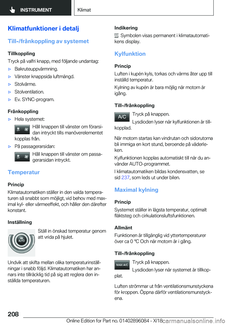 BMW X6 2019  InstruktionsbÖcker (in Swedish) �K�l�i�m�a�t�f�u�n�k�t�i�o�n�e�r��i��d�e�t�a�l�j
�T�i�l�l�-�/�f�r�å�n�k�o�p�p�l�i�n�g��a�v��s�y�s�t�e�m�e�t �T�i�l�l�k�o�p�p�l�i�n�g
�T�r�y�c�k��p�å��v�a�l�f�r�i��k�n�a�p�p�,��m�e�d��f�