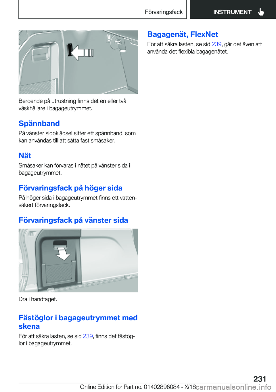 BMW X6 2019  InstruktionsbÖcker (in Swedish) �B�e�r�o�e�n�d�e��p�å��u�t�r�u�s�t�n�i�n�g��f�i�n�n�s��d�e�t��e�n��e�l�l�e�r��t�v�å
�v�ä�s�k�h�å�l�l�a�r�e��i��b�a�g�a�g�e�u�t�r�y�m�m�e�t�.
�S�p�ä�n�n�b�a�n�d
�P�å��v�ä�n�s�t�e�r��s