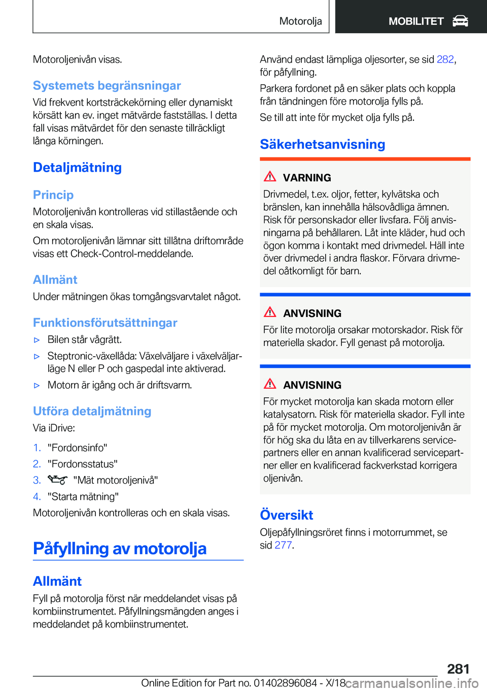 BMW X6 2019  InstruktionsbÖcker (in Swedish) �M�o�t�o�r�o�l�j�e�n�i�v�å�n��v�i�s�a�s�.�S�y�s�t�e�m�e�t�s��b�e�g�r�ä�n�s�n�i�n�g�a�r
�V�i�d��f�r�e�k�v�e�n�t��k�o�r�t�s�t�r�ä�c�k�e�k�