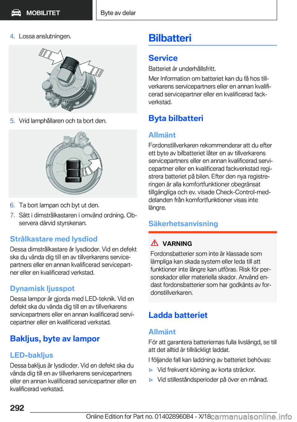 BMW X6 2019  InstruktionsbÖcker (in Swedish) �4�.�L�o�s�s�a��a�n�s�l�u�t�n�i�n�g�e�n�.�5�.�V�r�i�d��l�a�m�p�h�å�l�l�a�r�e�n��o�c�h��t�a��b�o�r�t��d�e�n�.�6�.�T�a��b�o�r�t��l�a�m�p�a�n��o�c�h��b�y�t��u�t��d�e�n�.�7�.�S�ä�t�t��i��d