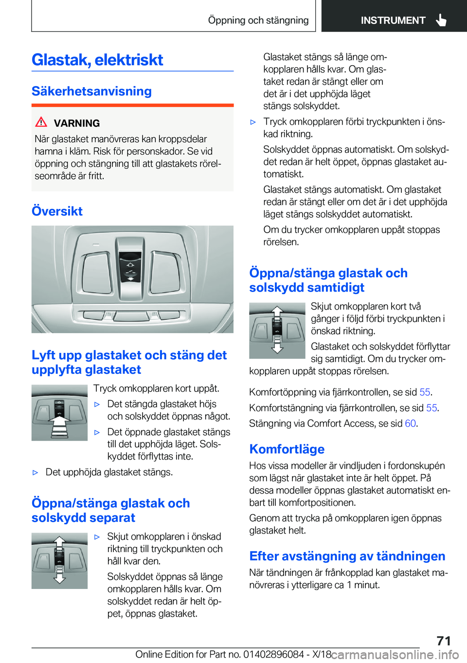 BMW X6 2019  InstruktionsbÖcker (in Swedish) �G�l�a�s�t�a�k�,��e�l�e�k�t�r�i�s�k�t
�S�ä�k�e�r�h�e�t�s�a�n�v�i�s�n�i�n�g
�V�A�R�N�I�N�G
�N�ä�r��g�l�a�s�t�a�k�e�t��m�a�n�