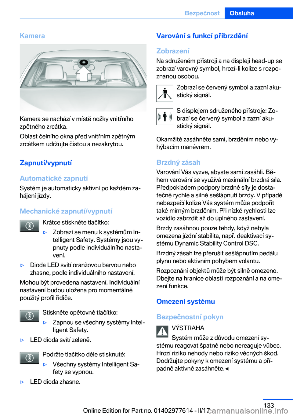 BMW X6 2017  Návod na použití (in Czech) �K�a�m�e�r�a
�K�a�m�e�r�a� �s�e� �n�a�c�h�á�z�