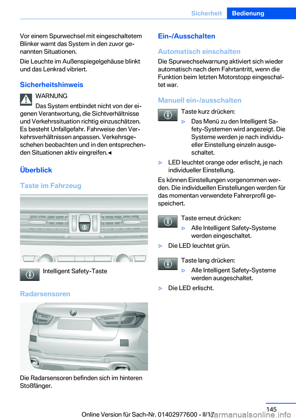 BMW X6 2017  Betriebsanleitungen (in German) �V�o�r� �e�i�n�e�m� �S�p�u�r�w�e�c�h�s�e�l� �m�i�t� �e�i�n�g�e�s�c�h�a�l�t�e�t�e�m
�B�l�i�n�k�e�r� �w�a�r�n�t� �d�a�s� �S�y�s�t�e�m� �i�n� �d�e�n� �z�u�v�o�r� �g�ej
�n�a�n�n�t�e�n� �S�i�t�u�a�t�i�o�n