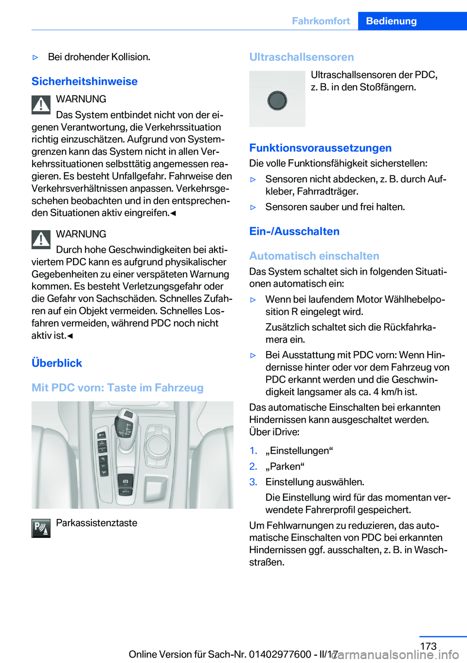 BMW X6 2017  Betriebsanleitungen (in German) 'y�B�e�i� �d�r�o�h�e�n�d�e�r� �K�o�l�l�i�s�i�o�n�.
�S�i�c�h�e�r�h�e�i�t�s�h�i�n�w�e�i�s�e�W�A�R�N�U�N�G
�D�a�s� �S�y�s�t�e�m� �e�n�t�b�i�n�d�e�t� �n�i�c�h�t� �v�o�n� �d�e�r� �e�ij
�g�e�n�e�n� �V�