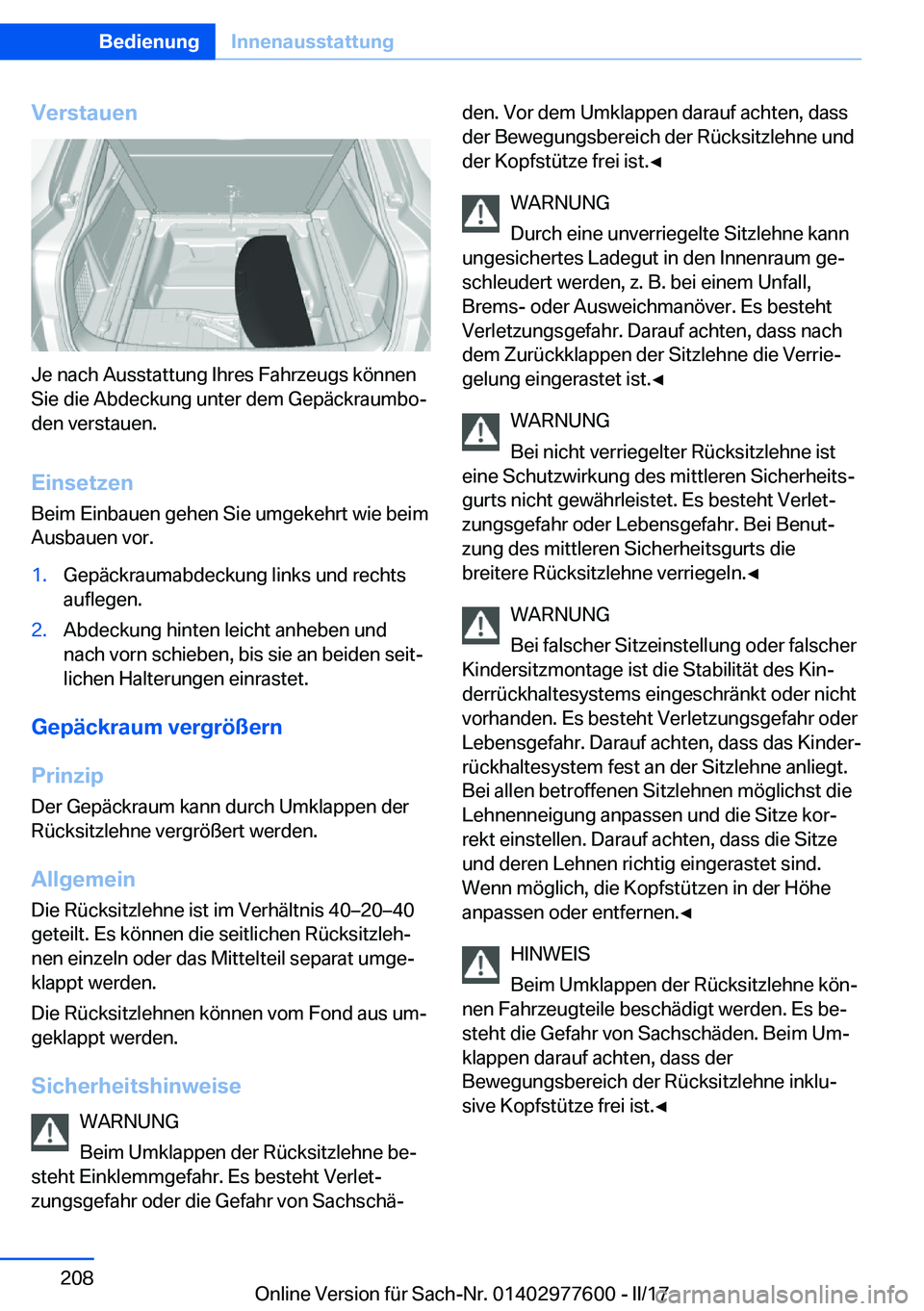 BMW X6 2017  Betriebsanleitungen (in German) �V�e�r�s�t�a�u�e�n
�J�e� �n�a�c�h� �A�u�s�s�t�a�t�t�u�n�g� �I�h�r�e�s� �F�a�h�r�z�e�u�g�s� �k�ö�n�n�e�n
�S�i�e� �d�i�e� �A�b�d�e�c�k�u�n�g� �u�n�t�e�r� �d�e�m� �G�e�p�ä�c�k�r�a�u�m�b�oj �d�e�n� �v�