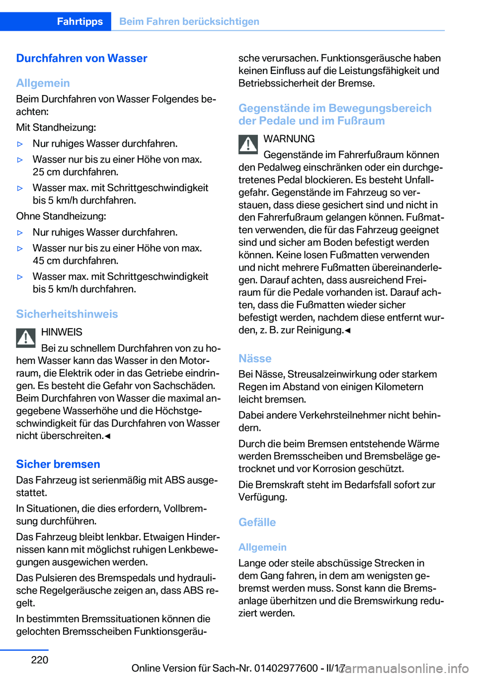 BMW X6 2017  Betriebsanleitungen (in German) �D�u�r�c�h�f�a�h�r�e�n��v�o�n��W�a�s�s�e�r
�A�l�l�g�e�m�e�i�n �B�e�i�m� �D�u�r�c�h�f�a�h�r�e�n� �v�o�n� �W�a�s�s�e�r� �F�o�l�g�e�n�d�e�s� �b�ej�a�c�h�t�e�n�:
�M�i�t� �S�t�a�n�d�h�e�i�z�u�n�g�:'