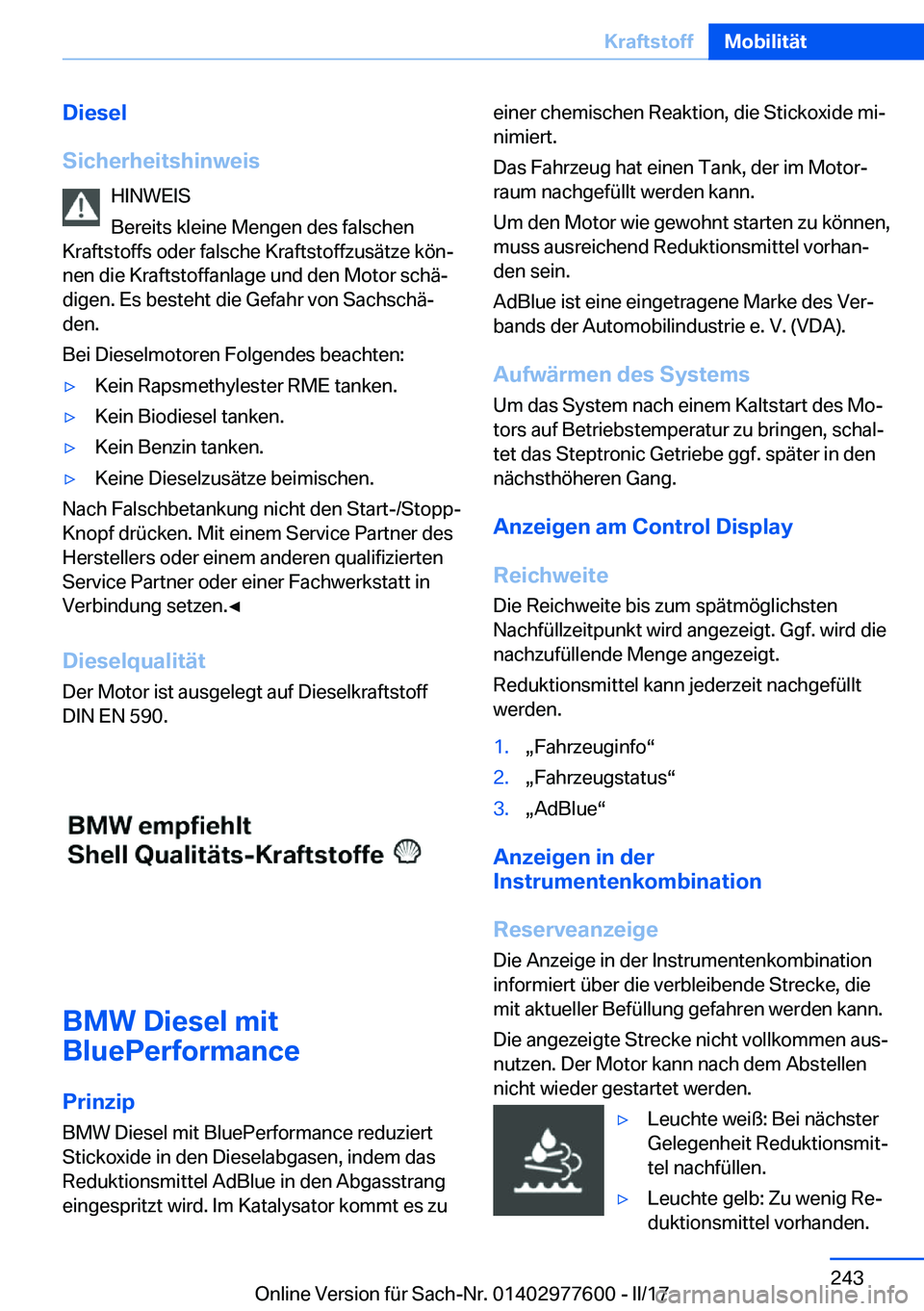 BMW X6 2017  Betriebsanleitungen (in German) �D�i�e�s�e�l
�S�i�c�h�e�r�h�e�i�t�s�h�i�n�w�e�i�s �H�I�N�W�E�I�S
�B�e�r�e�i�t�s� �k�l�e�i�n�e� �M�e�n�g�e�n� �d�e�s� �f�a�l�s�c�h�e�n
�K�r�a�f�t�s�t�o�f�f�s� �o�d�e�r� �f�a�l�s�c�h�e� �K�r�a�f�t�s�t�o