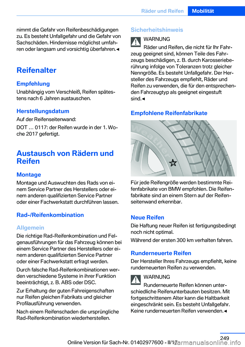 BMW X6 2017  Betriebsanleitungen (in German) �n�i�m�m�t� �d�i�e� �G�e�f�a�h�r� �v�o�n� �R�e�i�f�e�n�b�e�s�c�h�ä�d�i�g�u�n�g�e�n
�z�u�.� �E�s� �b�e�s�t�e�h�t� �U�n�f�a�l�l�g�e�f�a�h�r� �u�n�d� �d�i�e� �G�e�f�a�h�r� �v�o�n �S�a�c�h�s�c�h�ä�d�e�n