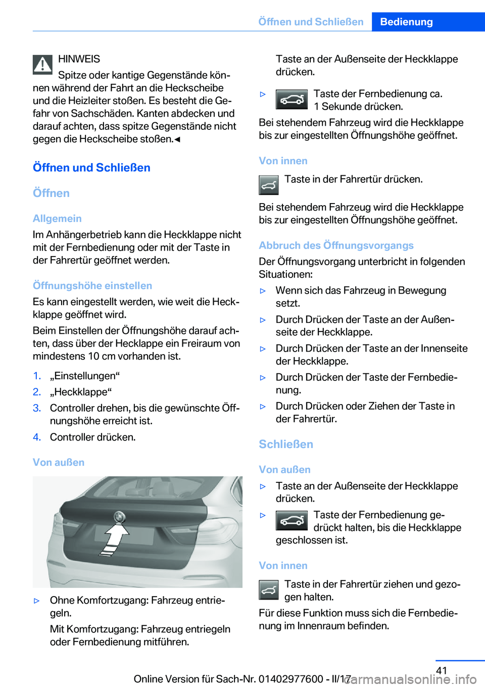BMW X6 2017  Betriebsanleitungen (in German) �H�I�N�W�E�I�S
�S�p�i�t�z�e� �o�d�e�r� �k�a�n�t�i�g�e� �G�e�g�e�n�s�t�ä�n�d�e� �k�ö�nj
�n�e�n� �w�ä�h�r�e�n�d� �d�e�r� �F�a�h�r�t� �a�n� �d�i�e� �H�e�c�k�s�c�h�e�i�b�e �u�n�d� �d�i�e� �H�e�i�z�l�e
