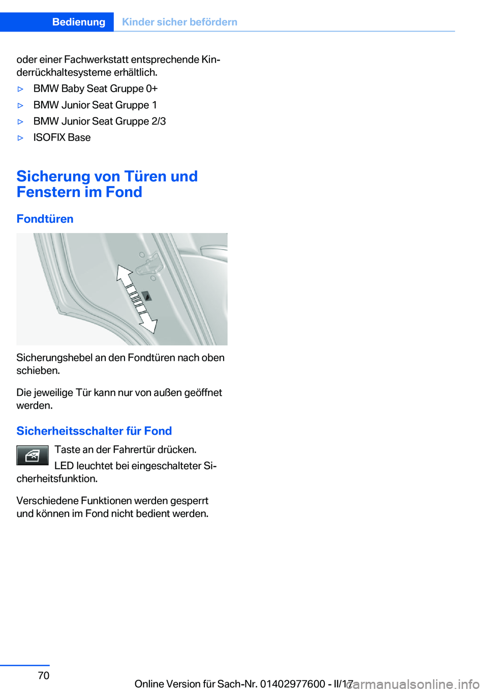 BMW X6 2017  Betriebsanleitungen (in German) �o�d�e�r� �e�i�n�e�r� �F�a�c�h�w�e�r�k�s�t�a�t�t� �e�n�t�s�p�r�e�c�h�e�n�d�e� �K�i�nj
�d�e�r�r�ü�c�k�h�a�l�t�e�s�y�s�t�e�m�e� �e�r�h�ä�l�t�l�i�c�h�.'y�B�M�W� �B�a�b�y� �S�e�a�t� �G�r�u�p�p�e� �