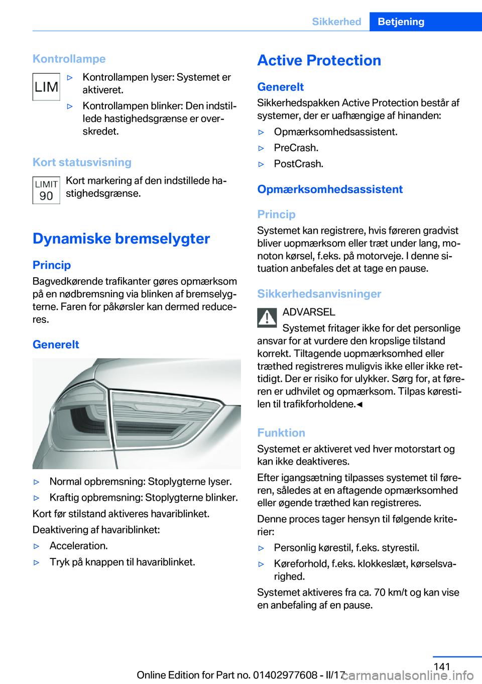 BMW X6 2017  InstruktionsbØger (in Danish) �K�o�n�t�r�o�l�l�a�m�p�e'y�K�o�n�t�r�o�l�l�a�m�p�e�n� �l�y�s�e�r�:� �S�y�s�t�e�m�e�t� �e�r
�a�k�t�i�v�e�r�e�t�.'y�K�o�n�t�r�o�l�l�a�m�p�e�n� �b�l�i�n�k�e�r�:� �D�e�n� �i�n�d�s�t�i�lj
�l�e�d�e