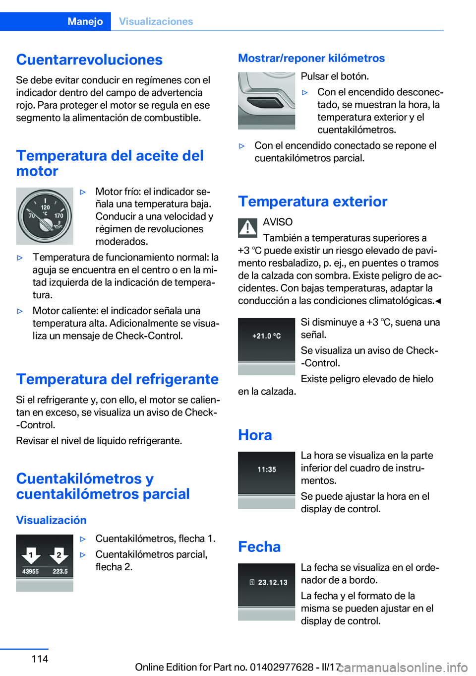 BMW X6 2017  Manuales de Empleo (in Spanish) �C�u�e�n�t�a�r�r�e�v�o�l�u�c�i�o�n�e�s
�S�e� �d�e�b�e� �e�v�i�t�a�r� �c�o�n�d�u�c�i�r� �e�n� �r�e�g�