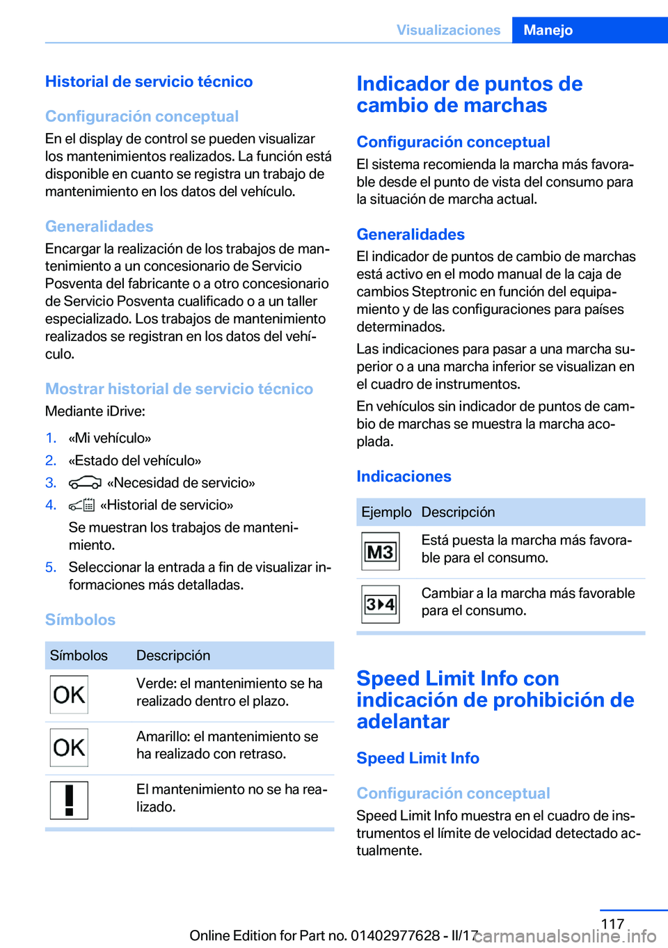 BMW X6 2017  Manuales de Empleo (in Spanish) �H�i�s�t�o�r�i�a�l��d�e��s�e�r�v�i�c�i�o��t�é�c�n�i�c�o
�C�o�n�f�i�g�u�r�a�c�i�