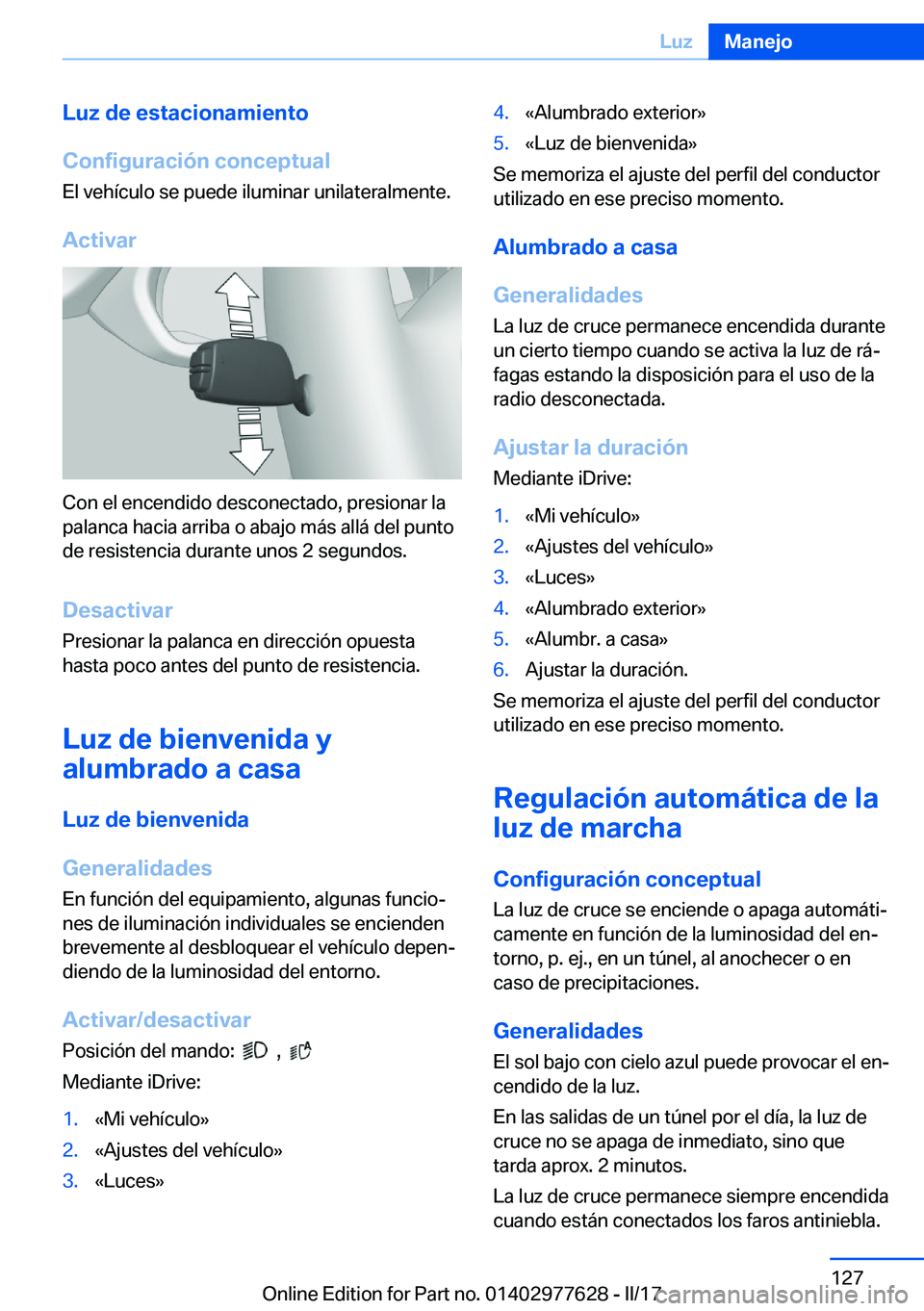 BMW X6 2017  Manuales de Empleo (in Spanish) �L�u�z��d�e��e�s�t�a�c�i�o�n�a�m�i�e�n�t�o
�C�o�n�f�i�g�u�r�a�c�i�