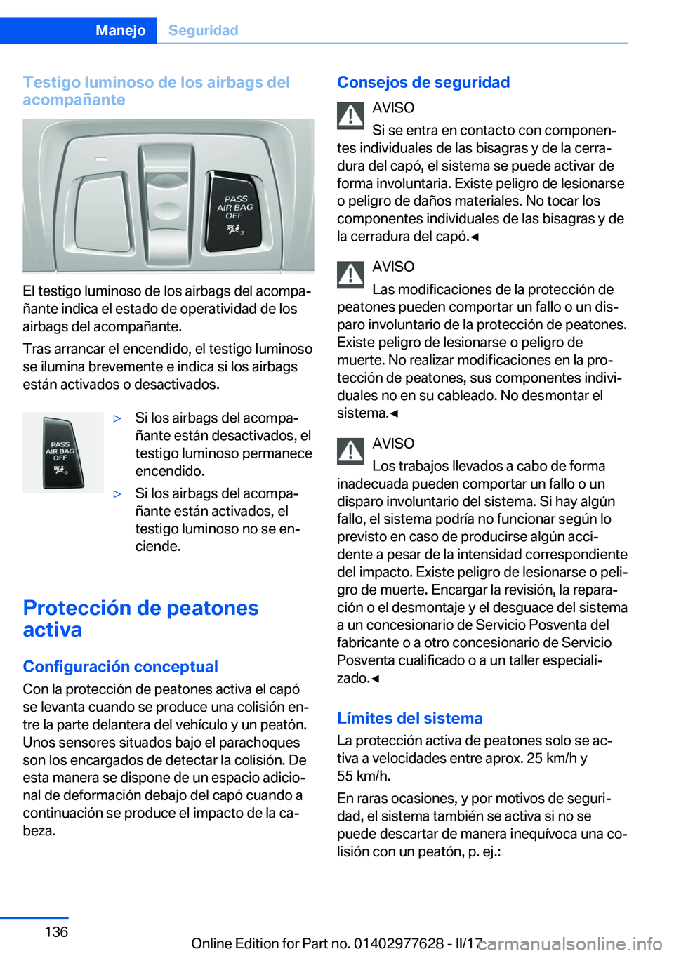 BMW X6 2017  Manuales de Empleo (in Spanish) �T�e�s�t�i�g�o��l�u�m�i�n�o�s�o��d�e��l�o�s��a�i�r�b�a�g�s��d�e�l
�a�c�o�m�p�a�
