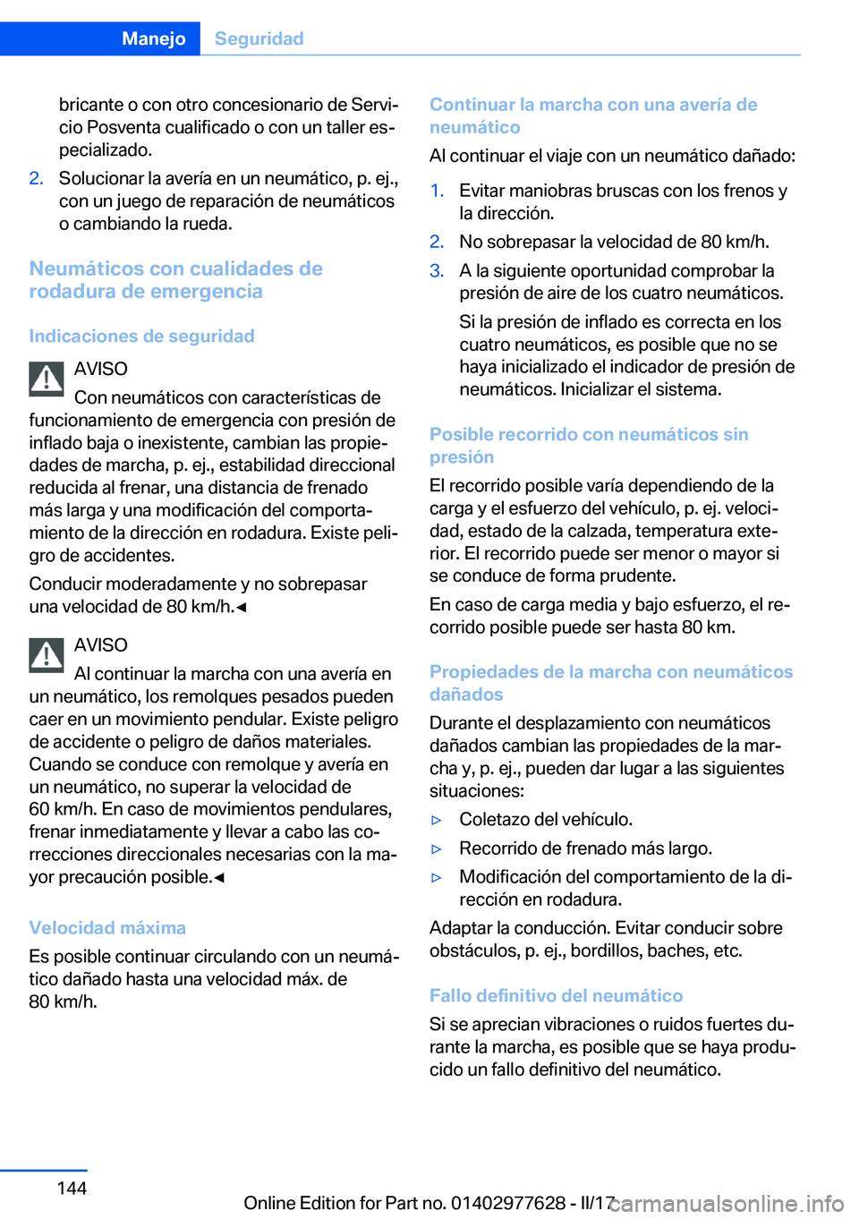 BMW X6 2017  Manuales de Empleo (in Spanish) �b�r�i�c�a�n�t�e� �o� �c�o�n� �o�t�r�o� �c�o�n�c�e�s�i�o�n�a�r�i�o� �d�e� �S�e�r�v�iª
�c�i�o� �P�o�s�v�e�n�t�a� �c�u�a�l�i�f�i�c�a�d�o� �o� �c�o�n� �u�n� �t�a�l�l�e�r� �e�sª
�p�e�c�i�a�l�i�z�a�d�o