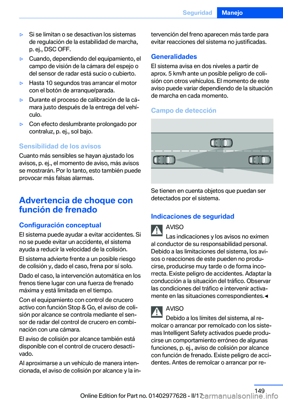 BMW X6 2017  Manuales de Empleo (in Spanish) 'y�S�i� �s�e� �l�i�m�i�t�a�n� �o� �s�e� �d�e�s�a�c�t�i�v�a�n� �l�o�s� �s�i�s�t�e�m�a�s
�d�e� �r�e�g�u�l�a�c�i�