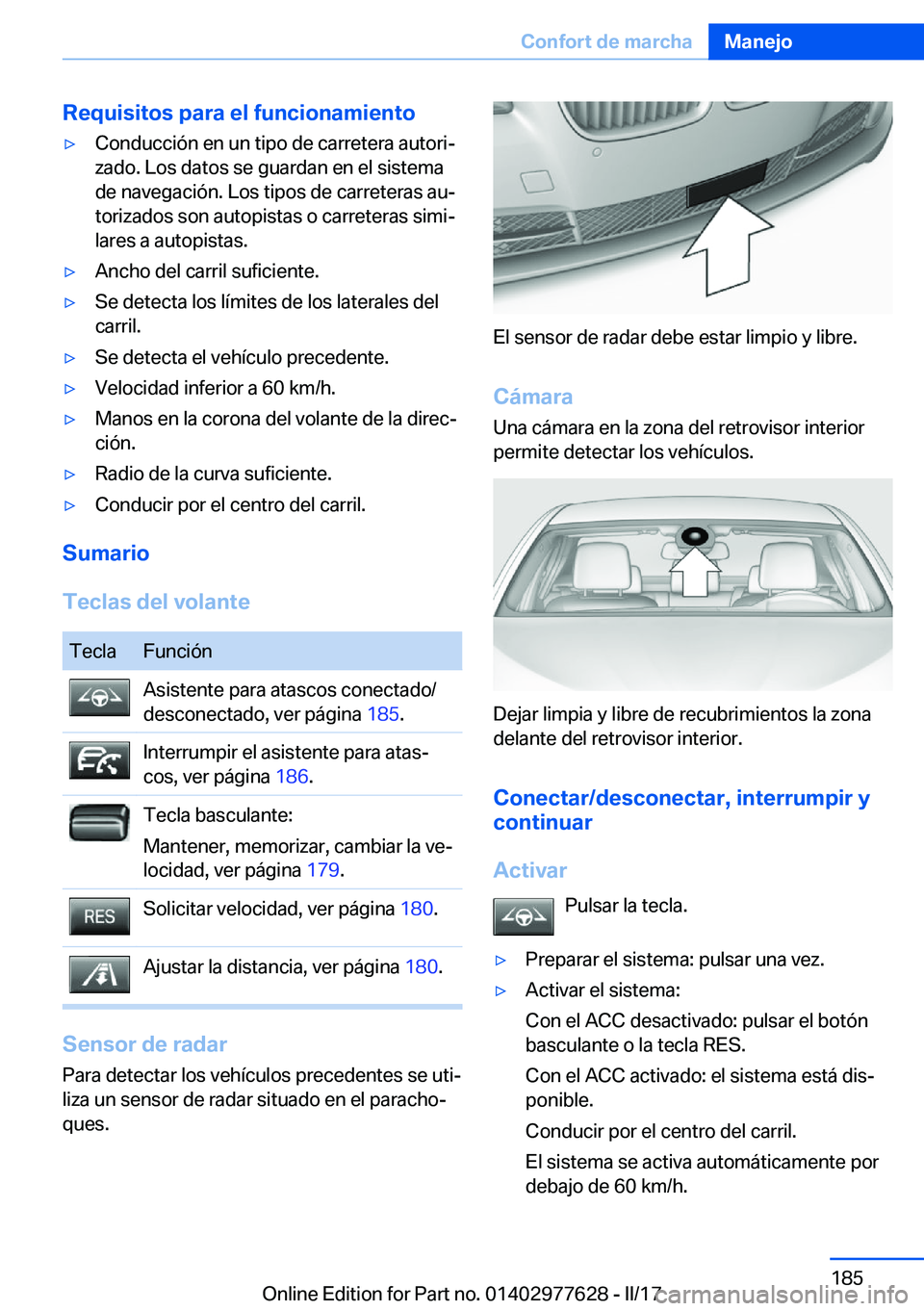 BMW X6 2017  Manuales de Empleo (in Spanish) �R�e�q�u�i�s�i�t�o�s��p�a�r�a��e�l��f�u�n�c�i�o�n�a�m�i�e�n�t�o'y�C�o�n�d�u�c�c�i�