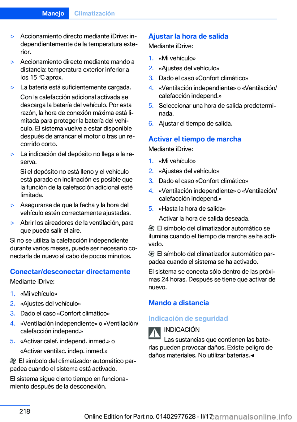 BMW X6 2017  Manuales de Empleo (in Spanish) 'y�A�c�c�i�o�n�a�m�i�e�n�t�o� �d�i�r�e�c�t�o� �m�e�d�i�a�n�t�e� �i�D�r�i�v�e�:� �i�nª�d�e�p�e�n�d�i�e�n�t�e�m�e�n�t�e� �d�e� �l�a� �t�e�m�p�e�r�a�t�u�r�a� �e�x�t�eª
�r�i�o�r�.'y�A�c�c�i�o�