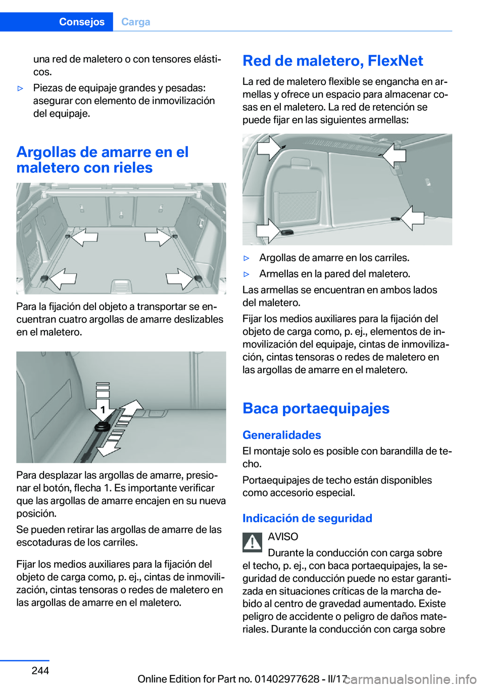 BMW X6 2017  Manuales de Empleo (in Spanish) �u�n�a� �r�e�d� �d�e� �m�a�l�e�t�e�r�o� �o� �c�o�n� �t�e�n�s�o�r�e�s� �e�l�á�s�t�iª
�c�o�s�.'y�P�i�e�z�a�s� �d�e� �e�q�u�i�p�a�j�e� �g�r�a�n�d�e�s� �y� �p�e�s�a�d�a�s�: �a�s�e�g�u�r�a�r� �c�o�n