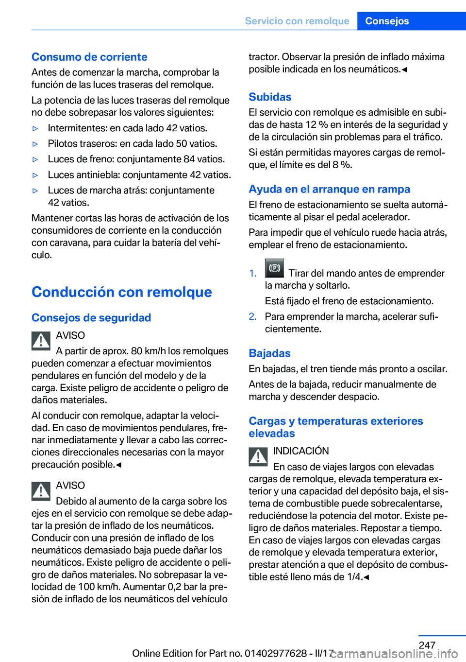 BMW X6 2017  Manuales de Empleo (in Spanish) �C�o�n�s�u�m�o��d�e��c�o�r�r�i�e�n�t�e�A�n�t�e�s� �d�e� �c�o�m�e�n�z�a�r� �l�a� �m�a�r�c�h�a�,� �c�o�m�p�r�o�b�a�r� �l�a
�f�u�n�c�i�