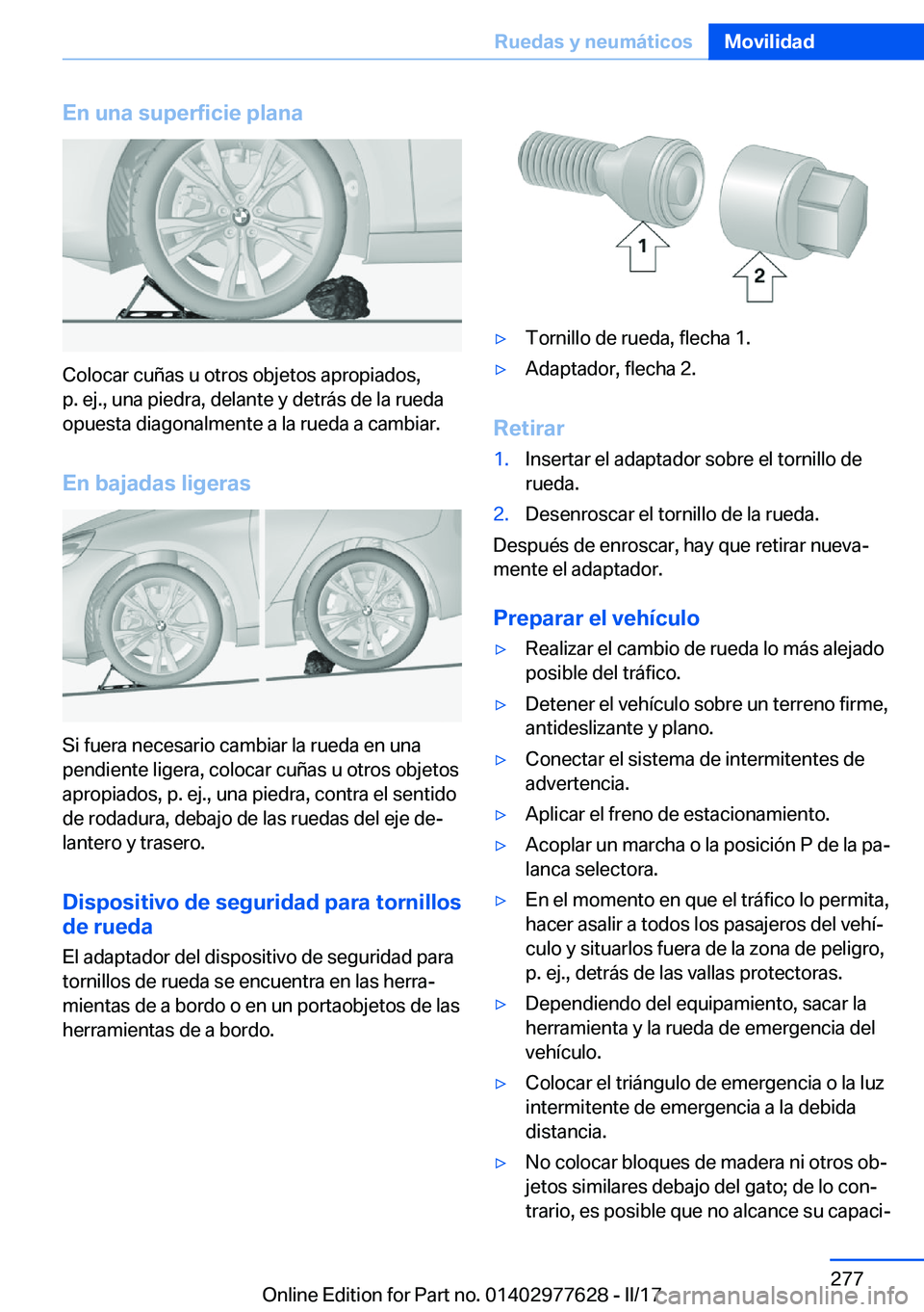 BMW X6 2017  Manuales de Empleo (in Spanish) �E�n��u�n�a��s�u�p�e�r�f�i�c�i�e��p�l�a�n�a
�C�o�l�o�c�a�r� �c�u�ñ�a�s� �u� �o�t�r�o�s� �o�b�j�e�t�o�s� �a�p�r�o�p�i�a�d�o�s�,
�p�.� �e�j�.�,� �u�n�a� �p�i�e�d�r�a�,� �d�e�l�a�n�t�e� �y� �d�e�t�r�