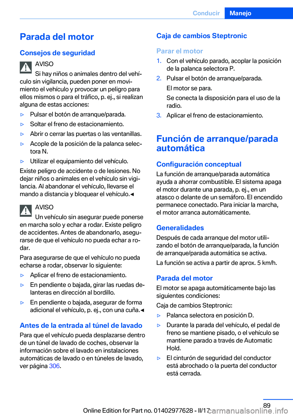 BMW X6 2017  Manuales de Empleo (in Spanish) �P�a�r�a�d�a��d�e�l��m�o�t�o�r
�C�o�n�s�e�j�o�s��d�e��s�e�g�u�r�i�d�a�d �A�V�I�S�O
�S�i� �h�a�y� �n�i�ñ�o�s� �o� �a�n�i�m�a�l�e�s� �d�e�n�t�r�o� �d�e�l� �v�e�h�