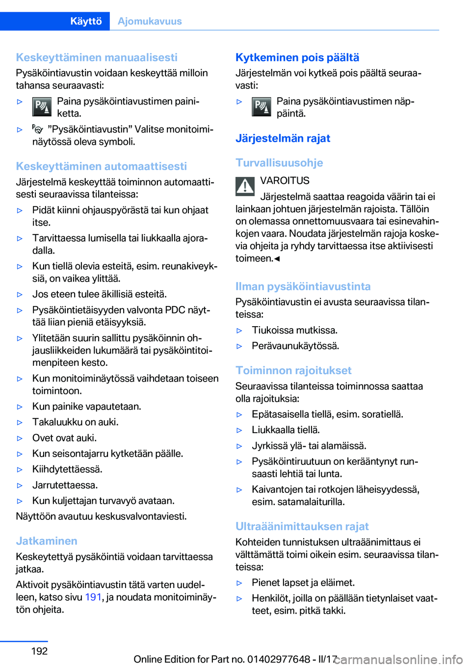 BMW X6 2017  Omistajan Käsikirja (in Finnish) �K�e�s�k�e�y�t�t�