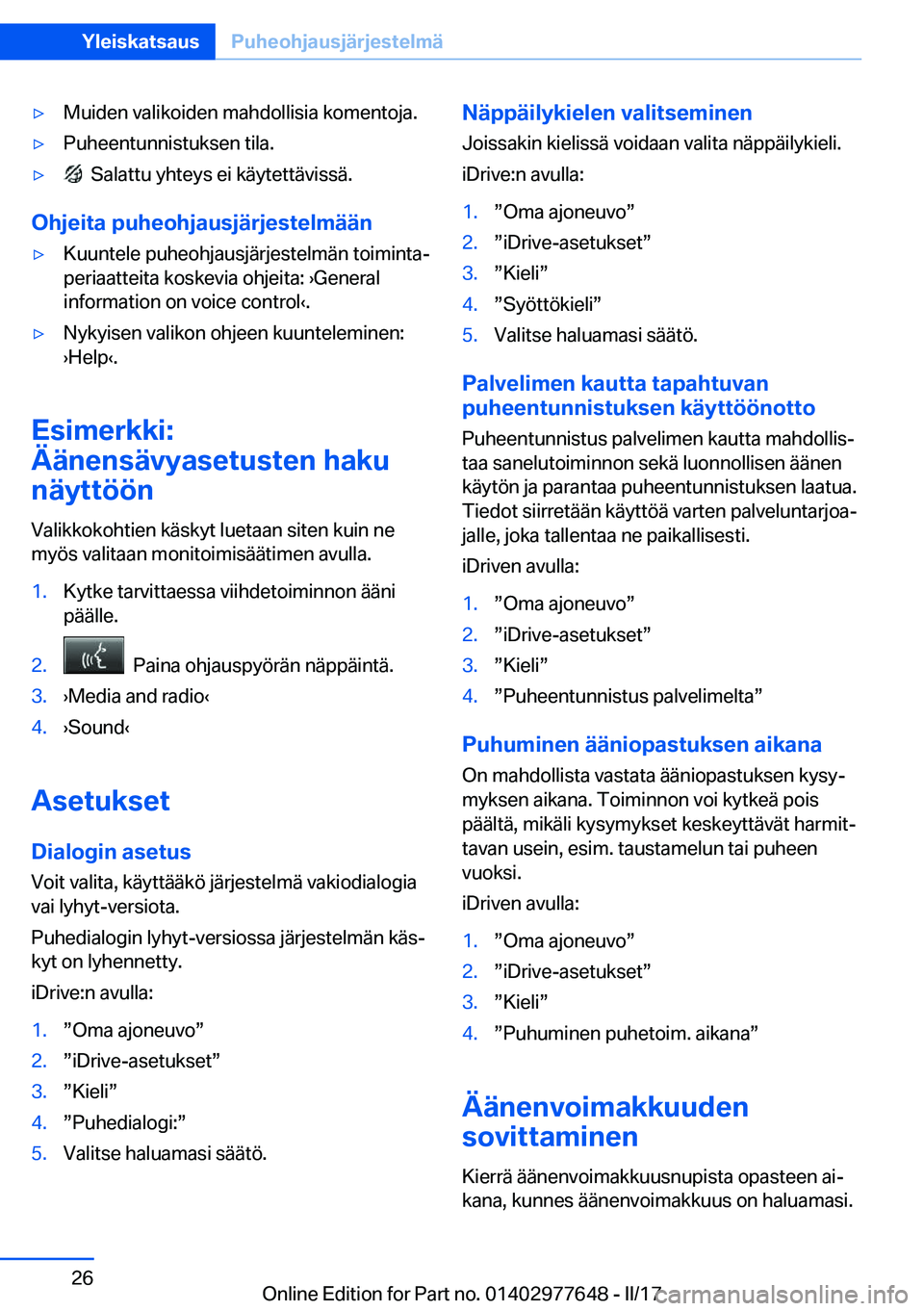 BMW X6 2017  Omistajan Käsikirja (in Finnish) 'y�M�u�i�d�e�n� �v�a�l�i�k�o�i�d�e�n� �m�a�h�d�o�l�l�i�s�i�a� �k�o�m�e�n�t�o�j�a�.'y�P�u�h�e�e�n�t�u�n�n�i�s�t�u�k�s�e�n� �t�i�l�a�.'y� � �S�a�l�a�t�t�u� �y�h�t�e�y�s� �e�i� �k�ä�y�t�e�t�