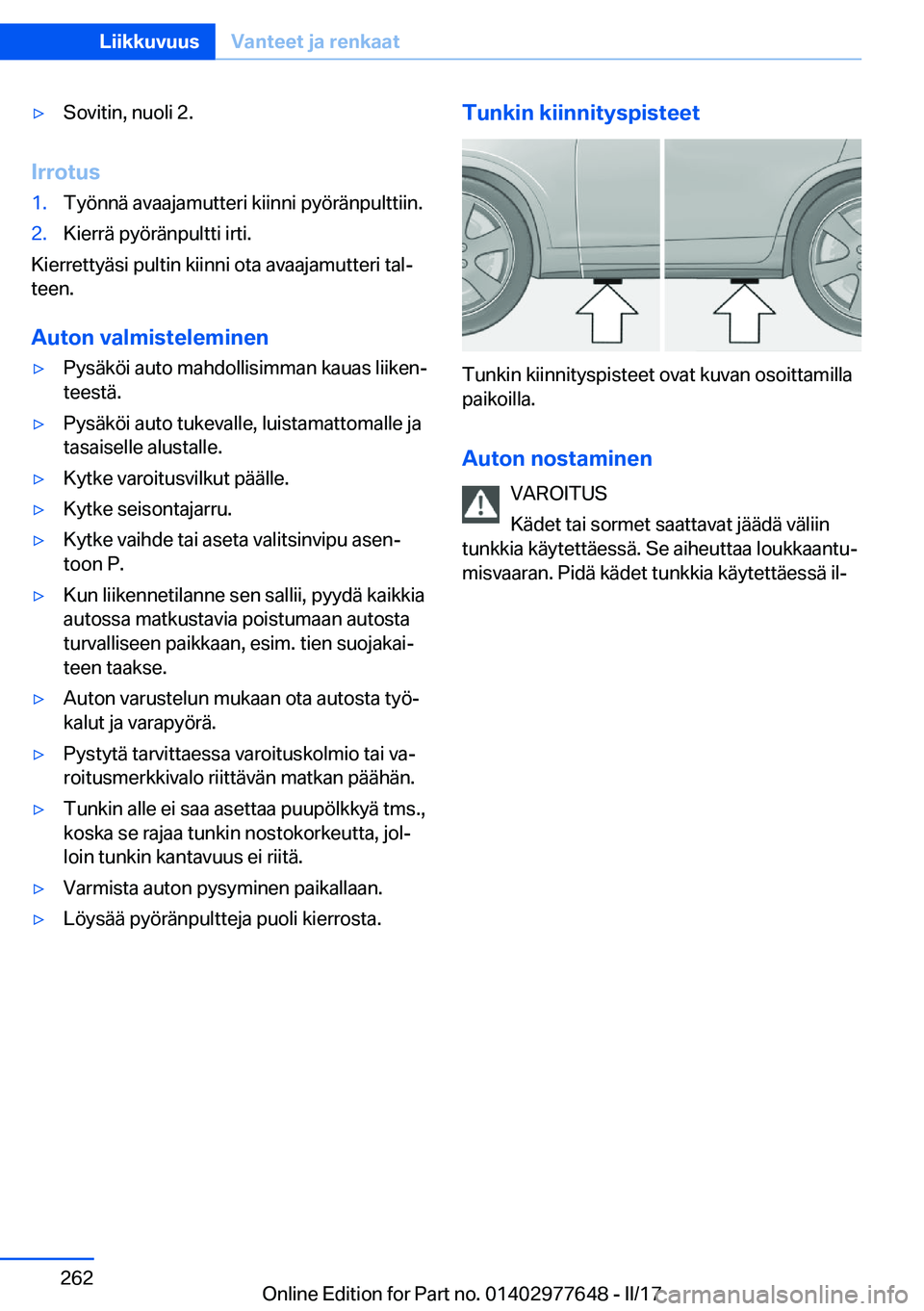 BMW X6 2017  Omistajan Käsikirja (in Finnish) 'y�S�o�v�i�t�i�n�,� �n�u�o�l�i� �2�.
�I�r�r�o�t�u�s
�1�.�T�y�ö�n�n�ä� �a�v�a�a�j�a�m�u�t�t�e�r�i� �k�i�i�n�n�i� �p�y�ö�r�ä�n�p�u�l�t�t�i�i�n�.�2�.�K�i�e�r�r�ä� �p�y�ö�r�ä�n�p�u�l�t�t�i� �i�