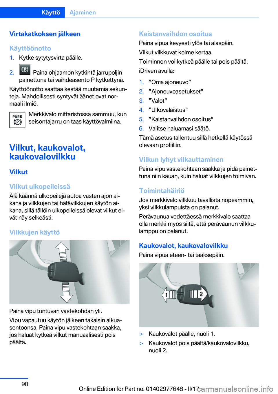 BMW X6 2017  Omistajan Käsikirja (in Finnish) �V�i�r�t�a�k�a�t�k�o�k�s�e�n��j�