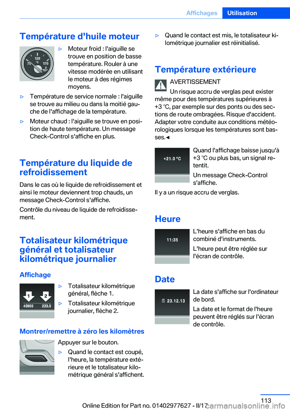 BMW X6 2017  Notices Demploi (in French) �T�e�m�p�é�r�a�t�u�r�e��d�'�h�u�i�l�e��m�o�t�e�u�r'y�M�o�t�e�u�r� �f�r�o�i�d� �:� �l�'�a�i�g�u�i�l�l�e� �s�e
�t�r�o�u�v�e� �e�n� �p�o�s�i�t�i�o�n� �d�e� �b�a�s�s�e
�t�e�m�p�é�r�a�t�u�r