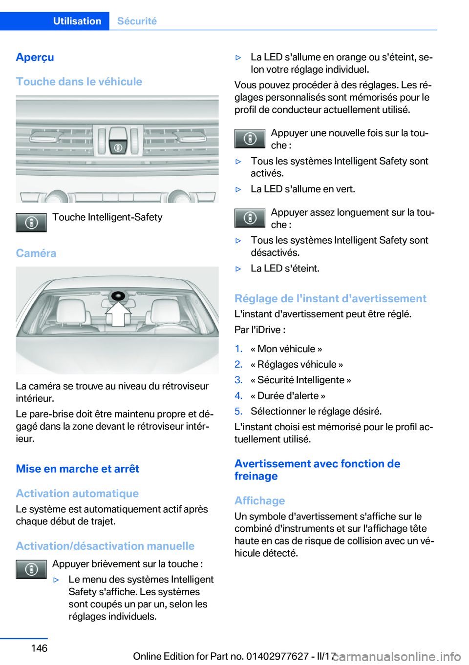BMW X6 2017  Notices Demploi (in French) �A�p�e�r�ç�u
�T�o�u�c�h�e��d�a�n�s��l�e��v�é�h�i�c�u�l�e
�T�o�u�c�h�e� �I�n�t�e�l�l�i�g�e�n�t�-�S�a�f�e�t�y
�C�a�m�é�r�a
�L�a� �c�a�m�é�r�a� �s�e� �t�r�o�u�v�e� �a�u� �n�i�v�e�a�u� �d�u� �r�é�