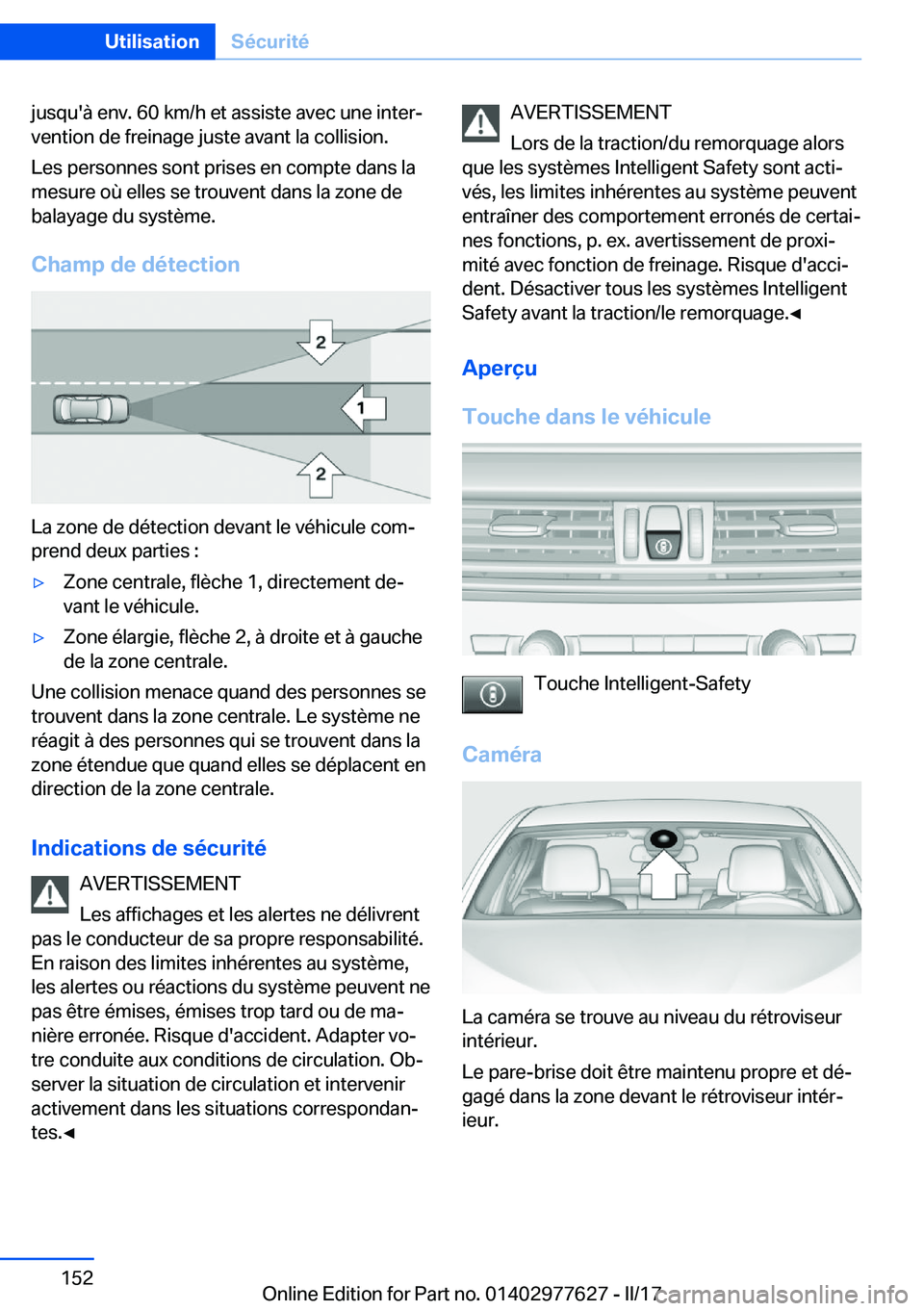 BMW X6 2017  Notices Demploi (in French) �j�u�s�q�u�'�à� �e�n�v�.� �6�0� �k�m�/�h� �e�t� �a�s�s�i�s�t�e� �a�v�e�c� �u�n�e� �i�n�t�e�rj
�v�e�n�t�i�o�n� �d�e� �f�r�e�i�n�a�g�e� �j�u�s�t�e� �a�v�a�n�t� �l�a� �c�o�l�l�i�s�i�o�n�.
�L�e�s� �