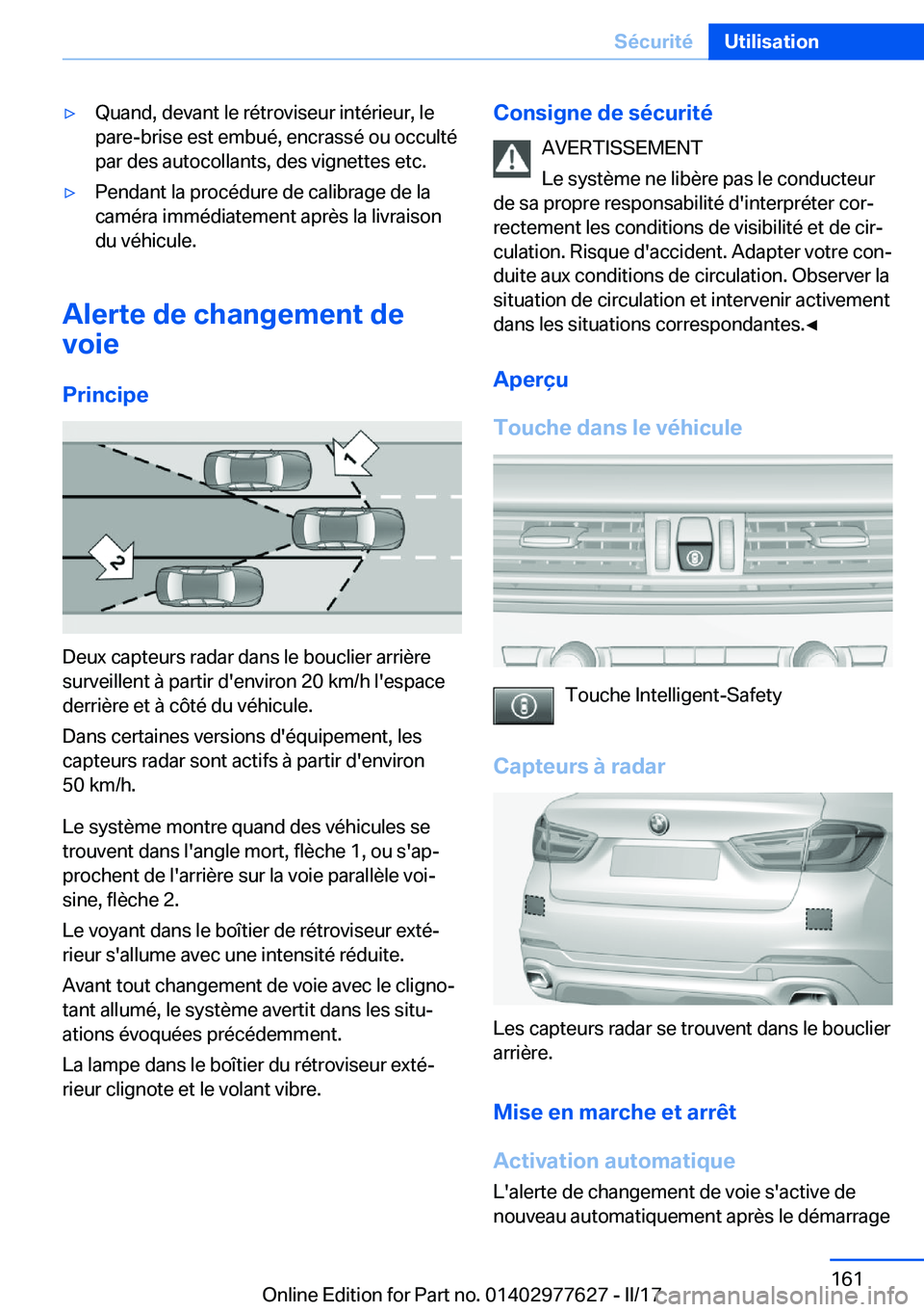 BMW X6 2017  Notices Demploi (in French) 'y�Q�u�a�n�d�,� �d�e�v�a�n�t� �l�e� �r�é�t�r�o�v�i�s�e�u�r� �i�n�t�é�r�i�e�u�r�,� �l�e
�p�a�r�e�-�b�r�i�s�e� �e�s�t� �e�m�b�u�é�,� �e�n�c�r�a�s�s�é� �o�u� �o�c�c�u�l�t�é �p�a�r� �d�e�s� �a�u�