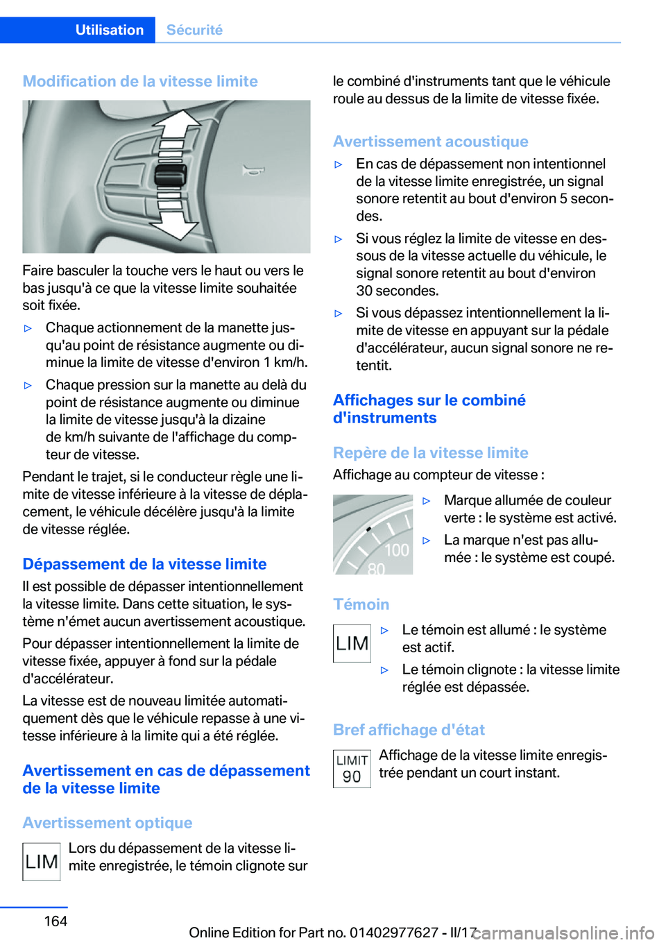 BMW X6 2017  Notices Demploi (in French) �M�o�d�i�f�i�c�a�t�i�o�n��d�e��l�a��v�i�t�e�s�s�e��l�i�m�i�t�e
�F�a�i�r�e� �b�a�s�c�u�l�e�r� �l�a� �t�o�u�c�h�e� �v�e�r�s� �l�e� �h�a�u�t� �o�u� �v�e�r�s� �l�e
�b�a�s� �j�u�s�q�u�'�à� �c�e� �
