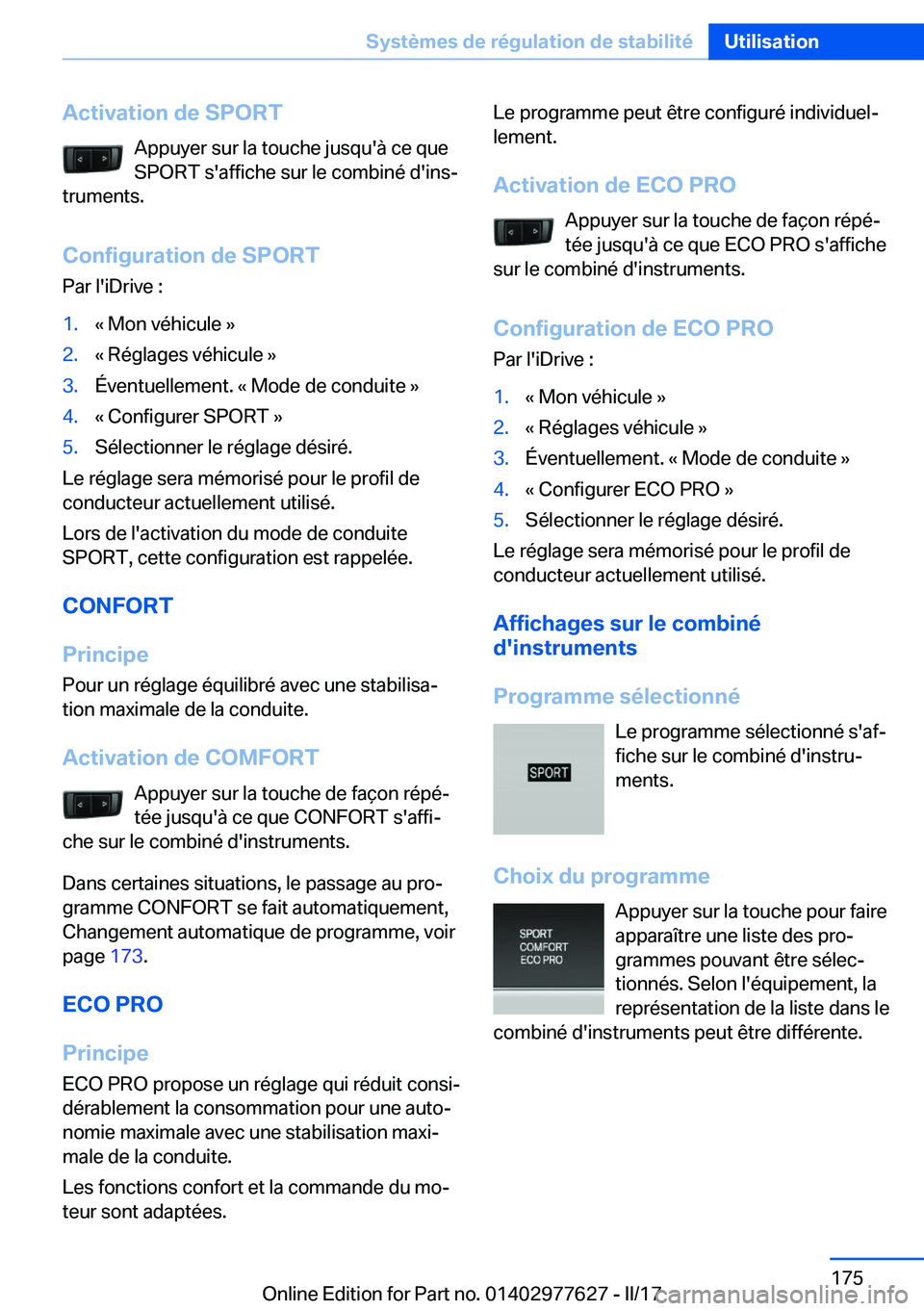 BMW X6 2017  Notices Demploi (in French) �A�c�t�i�v�a�t�i�o�n��d�e��S�P�O�R�T�A�p�p�u�y�e�r� �s�u�r� �l�a� �t�o�u�c�h�e� �j�u�s�q�u�'�à� �c�e� �q�u�e
�S�P�O�R�T� �s�'�a�f�f�i�c�h�e� �s�u�r� �l�e� �c�o�m�b�i�n�é� �d�'�i�n�sj
