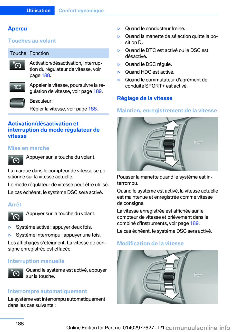 BMW X6 2017  Notices Demploi (in French) �A�p�e�r�ç�u
�T�o�u�c�h�e�s��a�u��v�o�l�a�n�t�T�o�u�c�h�e�F�o�n�c�t�i�o�n�A�c�t�i�v�a�t�i�o�n�/�d�é�s�a�c�t�i�v�a�t�i�o�n�,� �i�n�t�e�r�r�u�pj
�t�i�o�n� �d�u� �r�é�g�u�l�a�t�e�u�r� �d�e� �v�i�t�