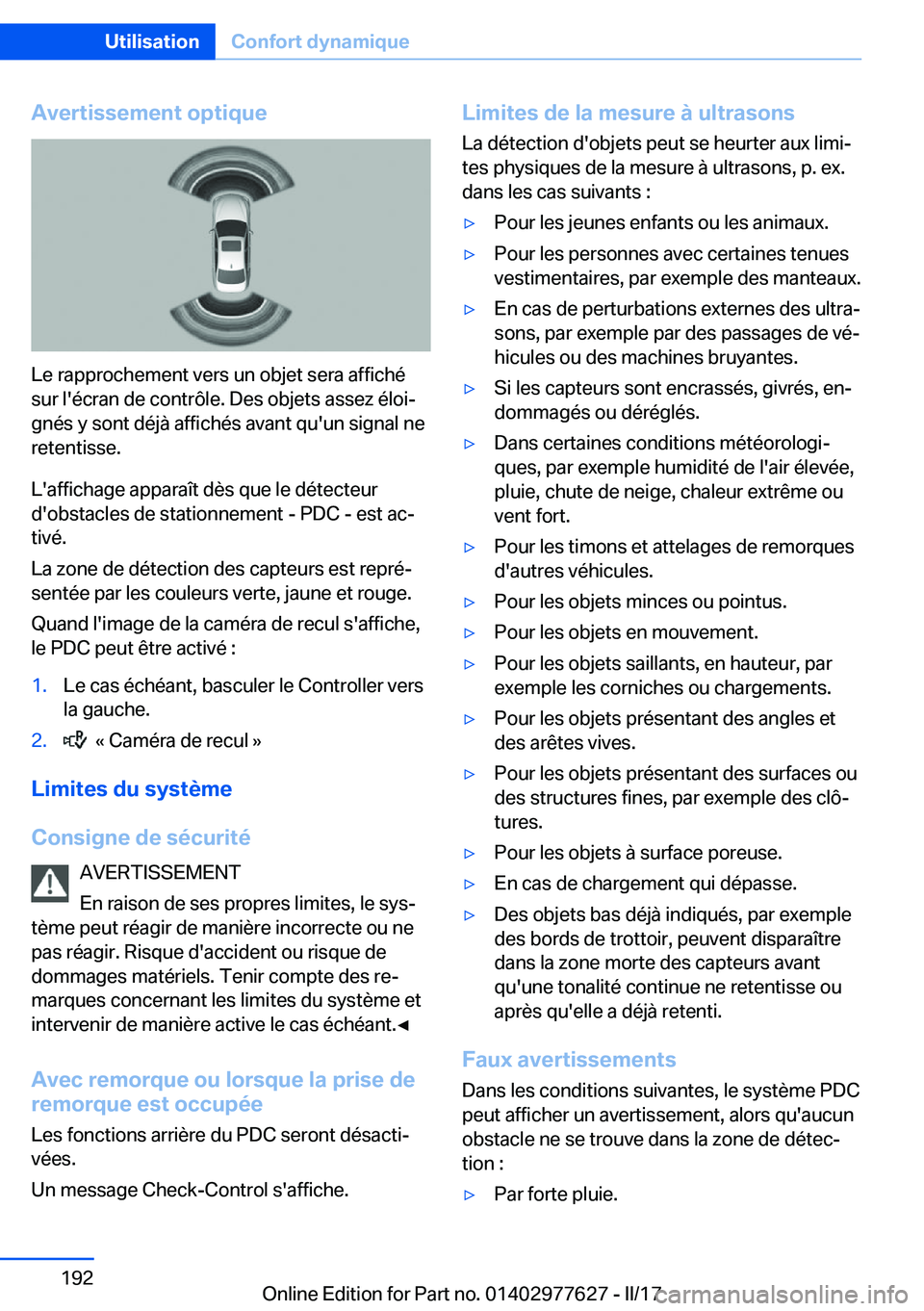BMW X6 2017  Notices Demploi (in French) �A�v�e�r�t�i�s�s�e�m�e�n�t��o�p�t�i�q�u�e
�L�e� �r�a�p�p�r�o�c�h�e�m�e�n�t� �v�e�r�s� �u�n� �o�b�j�e�t� �s�e�r�a� �a�f�f�i�c�h�é�s�u�r� �l�'�é�c�r�a�n� �d�e� �c�o�n�t�r�ô�l�e�.� �D�e�s� �o�b�j