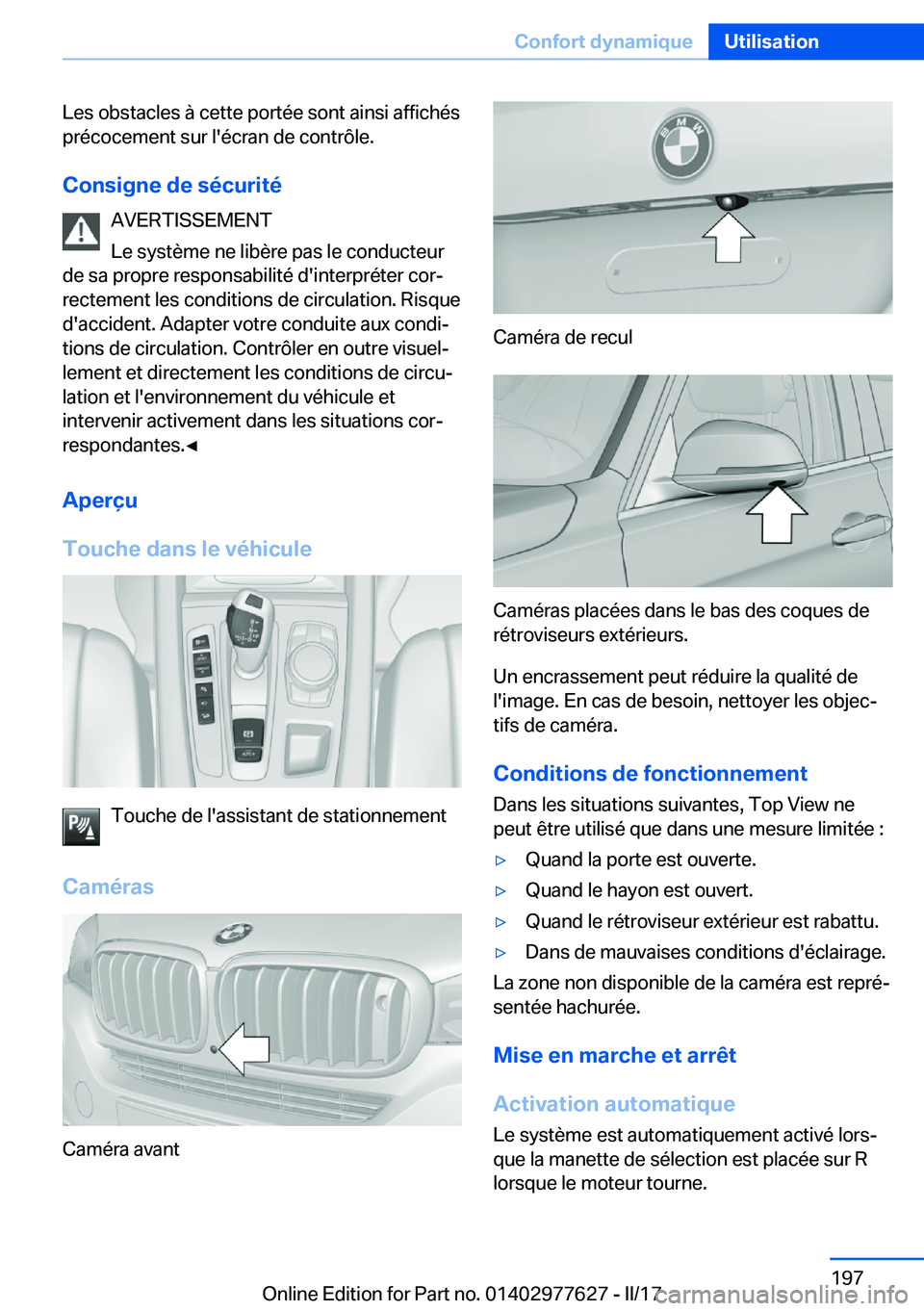 BMW X6 2017  Notices Demploi (in French) �L�e�s� �o�b�s�t�a�c�l�e�s� �à� �c�e�t�t�e� �p�o�r�t�é�e� �s�o�n�t� �a�i�n�s�i� �a�f�f�i�c�h�é�s�p�r�é�c�o�c�e�m�e�n�t� �s�u�r� �l�'�é�c�r�a�n� �d�e� �c�o�n�t�r�ô�l�e�.
�C�o�n�s�i�g�n�e��d�