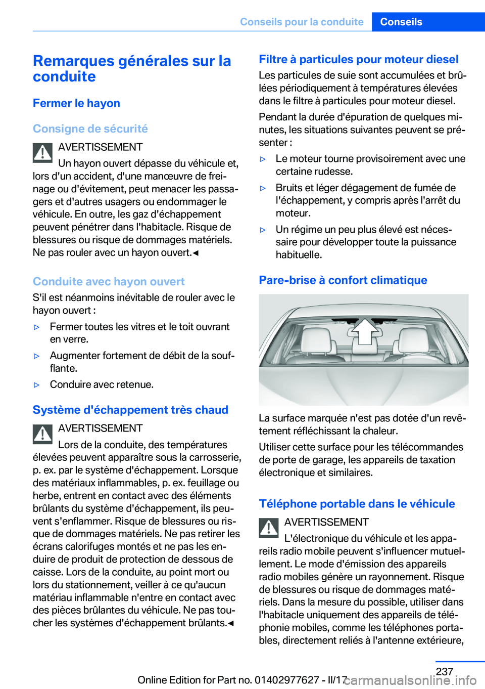 BMW X6 2017  Notices Demploi (in French) �R�e�m�a�r�q�u�e�s��g�é�n�é�r�a�l�e�s��s�u�r��l�a
�c�o�n�d�u�i�t�e
�F�e�r�m�e�r��l�e��h�a�y�o�n
�C�o�n�s�i�g�n�e��d�e��s�é�c�u�r�i�t�é �A�V�E�R�T�I�S�S�E�M�E�N�T
�U�n� �h�a�y�o�n� �o�u�v�e�