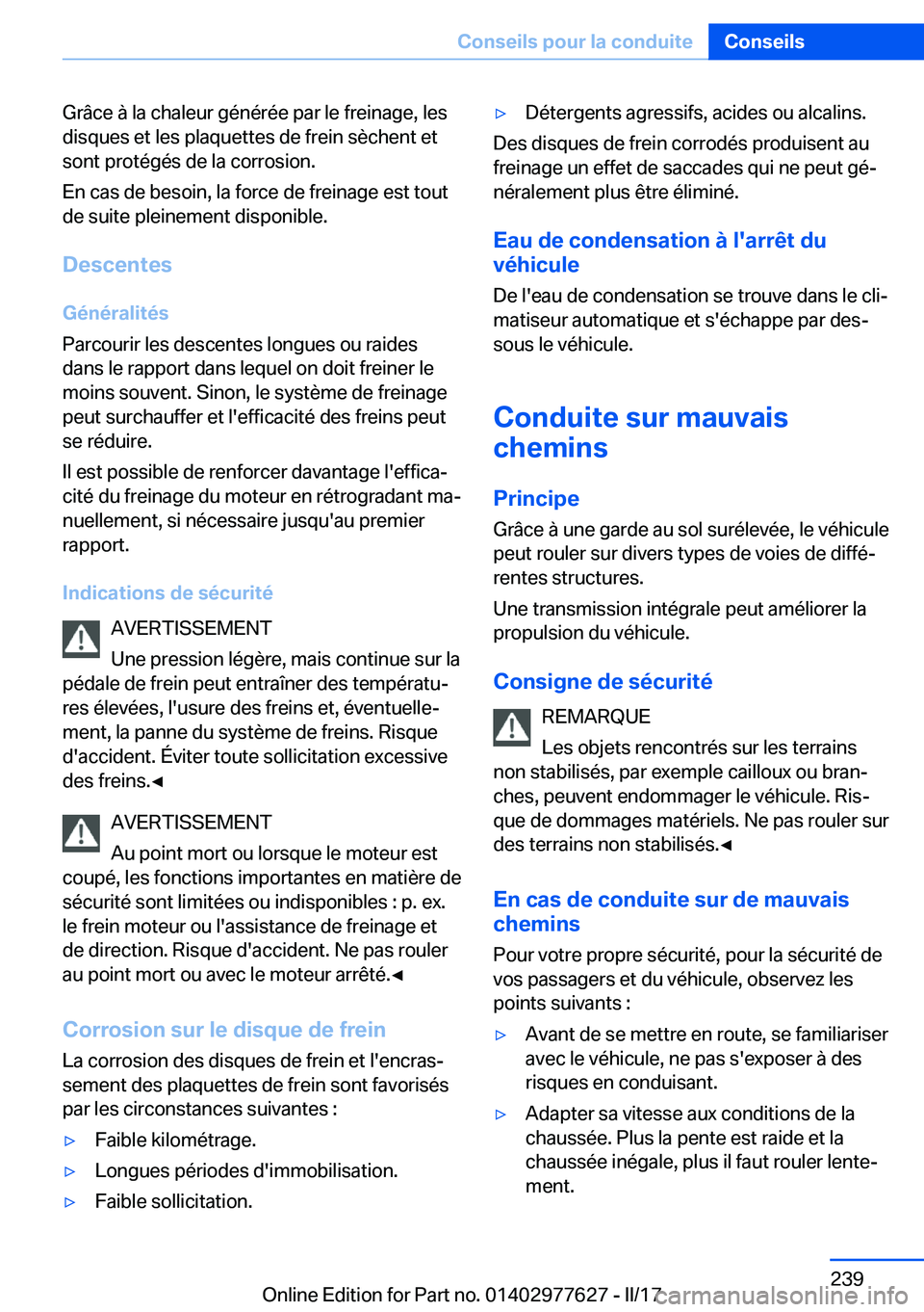 BMW X6 2017  Notices Demploi (in French) �G�r�â�c�e� �à� �l�a� �c�h�a�l�e�u�r� �g�é�n�é�r�é�e� �p�a�r� �l�e� �f�r�e�i�n�a�g�e�,� �l�e�s
�d�i�s�q�u�e�s� �e�t� �l�e�s� �p�l�a�q�u�e�t�t�e�s� �d�e� �f�r�e�i�n� �s�è�c�h�e�n�t� �e�t
�s�o�n�t