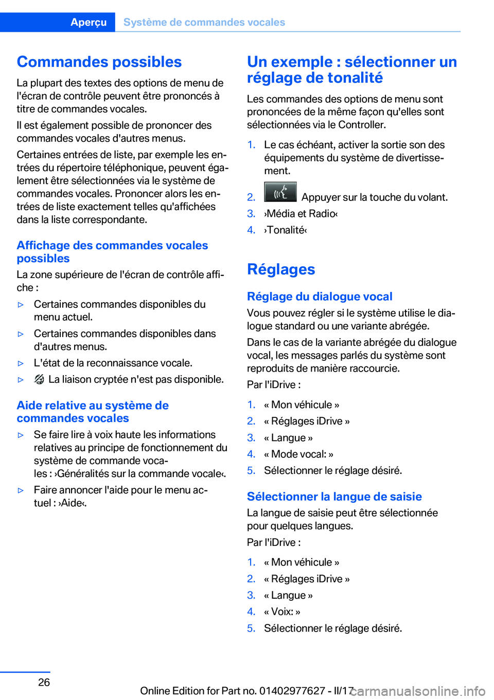 BMW X6 2017  Notices Demploi (in French) �C�o�m�m�a�n�d�e�s��p�o�s�s�i�b�l�e�s�L�a� �p�l�u�p�a�r�t� �d�e�s� �t�e�x�t�e�s� �d�e�s� �o�p�t�i�o�n�s� �d�e� �m�e�n�u� �d�e
�l�'�é�c�r�a�n� �d�e� �c�o�n�t�r�ô�l�e� �p�e�u�v�e�n�t� �ê�t�r�e� 