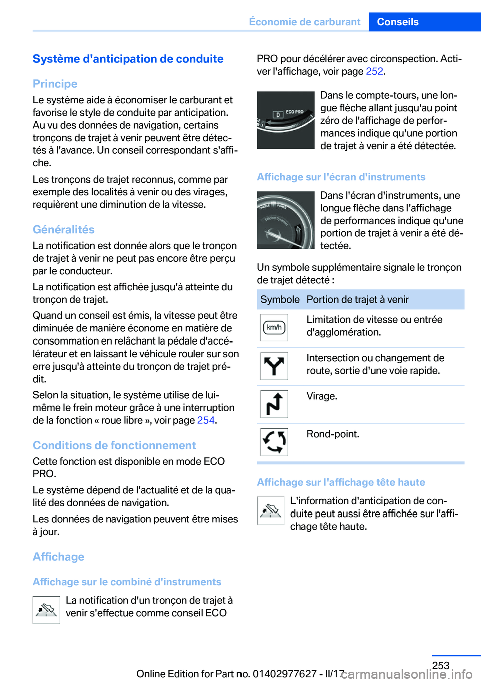 BMW X6 2017  Notices Demploi (in French) �S�y�s�t�è�m�e��d�'�a�n�t�i�c�i�p�a�t�i�o�n��d�e��c�o�n�d�u�i�t�e
�P�r�i�n�c�i�p�e �L�e� �s�y�s�t�è�m�e� �a�i�d�e� �à� �é�c�o�n�o�m�i�s�e�r� �l�e� �c�a�r�b�u�r�a�n�t� �e�t
�f�a�v�o�r�i�s�e�